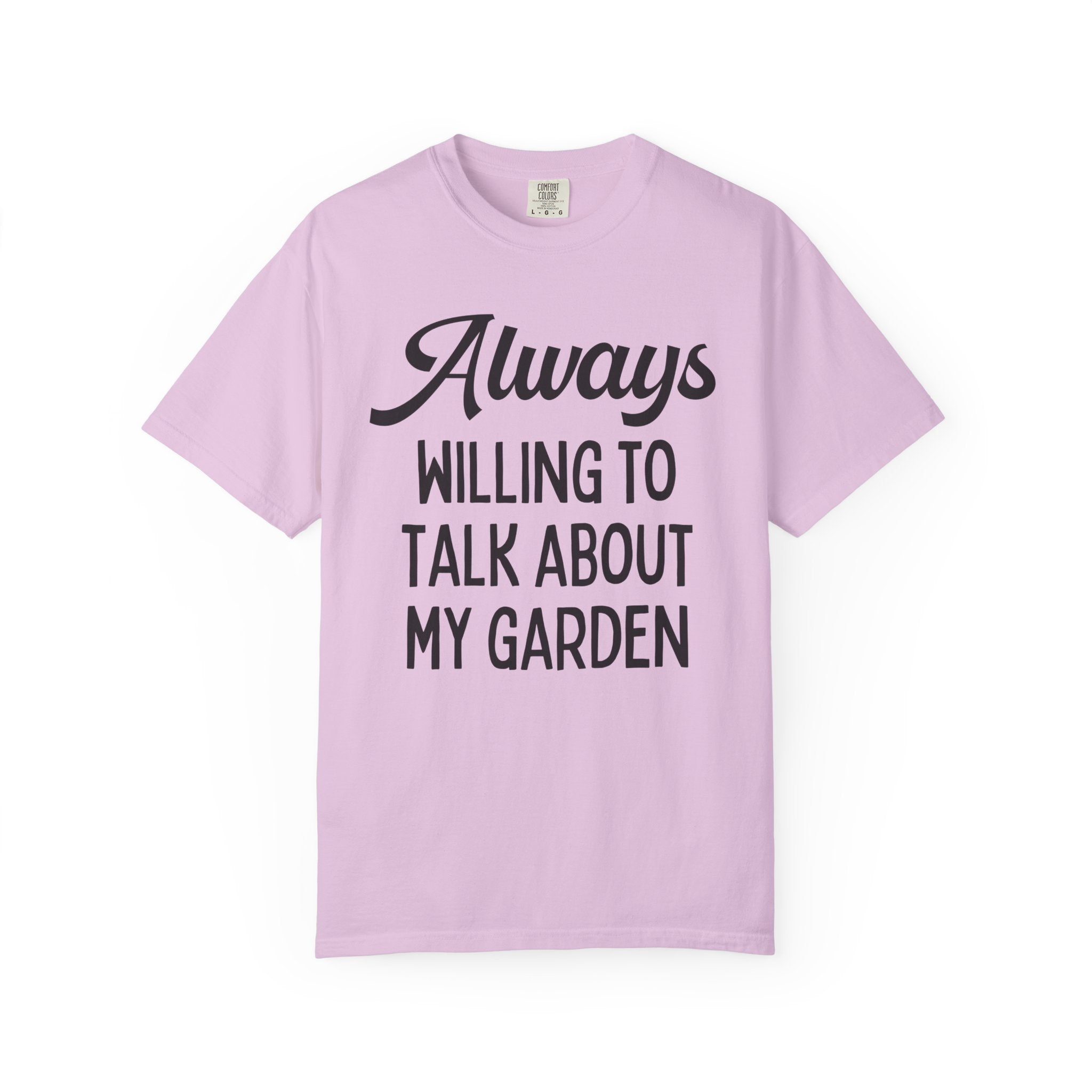 Gift for Grandma or Mom Who Loves to Garden: Always Willing to Talk About My Garden | Cute Retro Aesthetic Shirt for Gardener, Gift for Mom