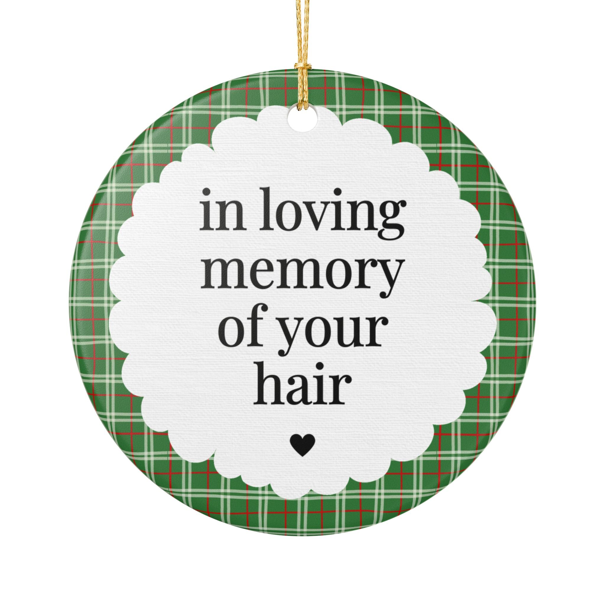 Funny Hair Loss Going Bald Christmas Ornament for Husband or Boyfriend, Dad Who Lost Their Hair: In Loving Memory of Your Hair