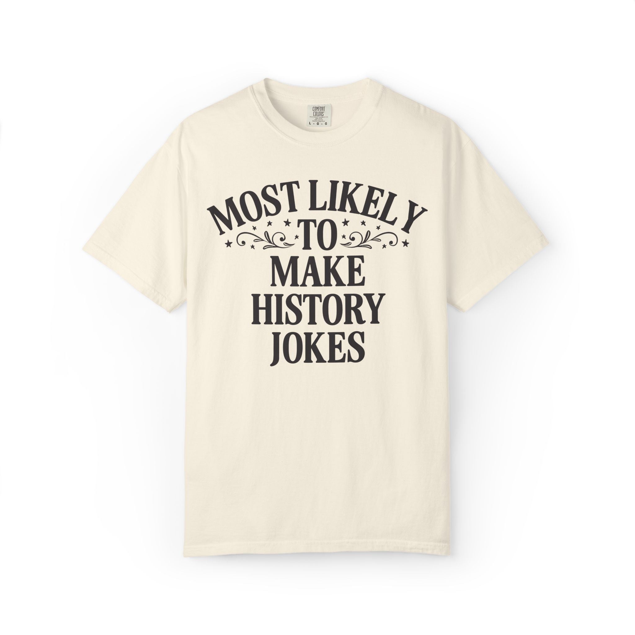 High School History Teacher Tee Shirt, Matching Back to School Most Likely To History Department T-Shirt, Middle School, Junior High Teacher