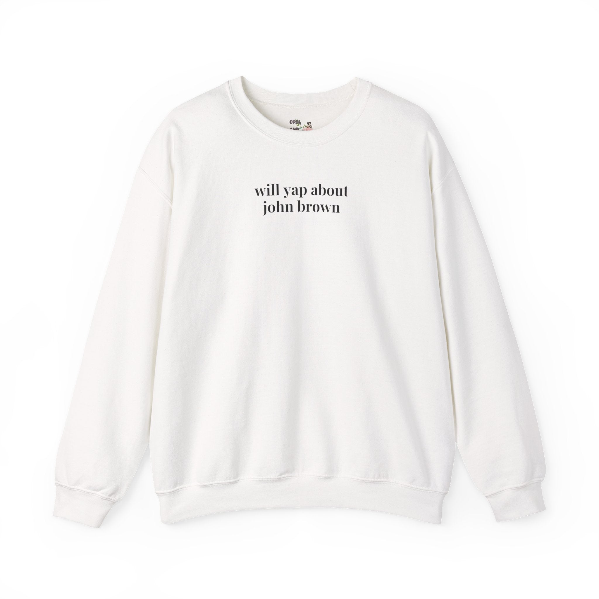 Will Yap About John Brown Sweatshirt for 19th Century Civil War Historian, Abolitionist John Brown American History Buff Crewneck, Equal Rights