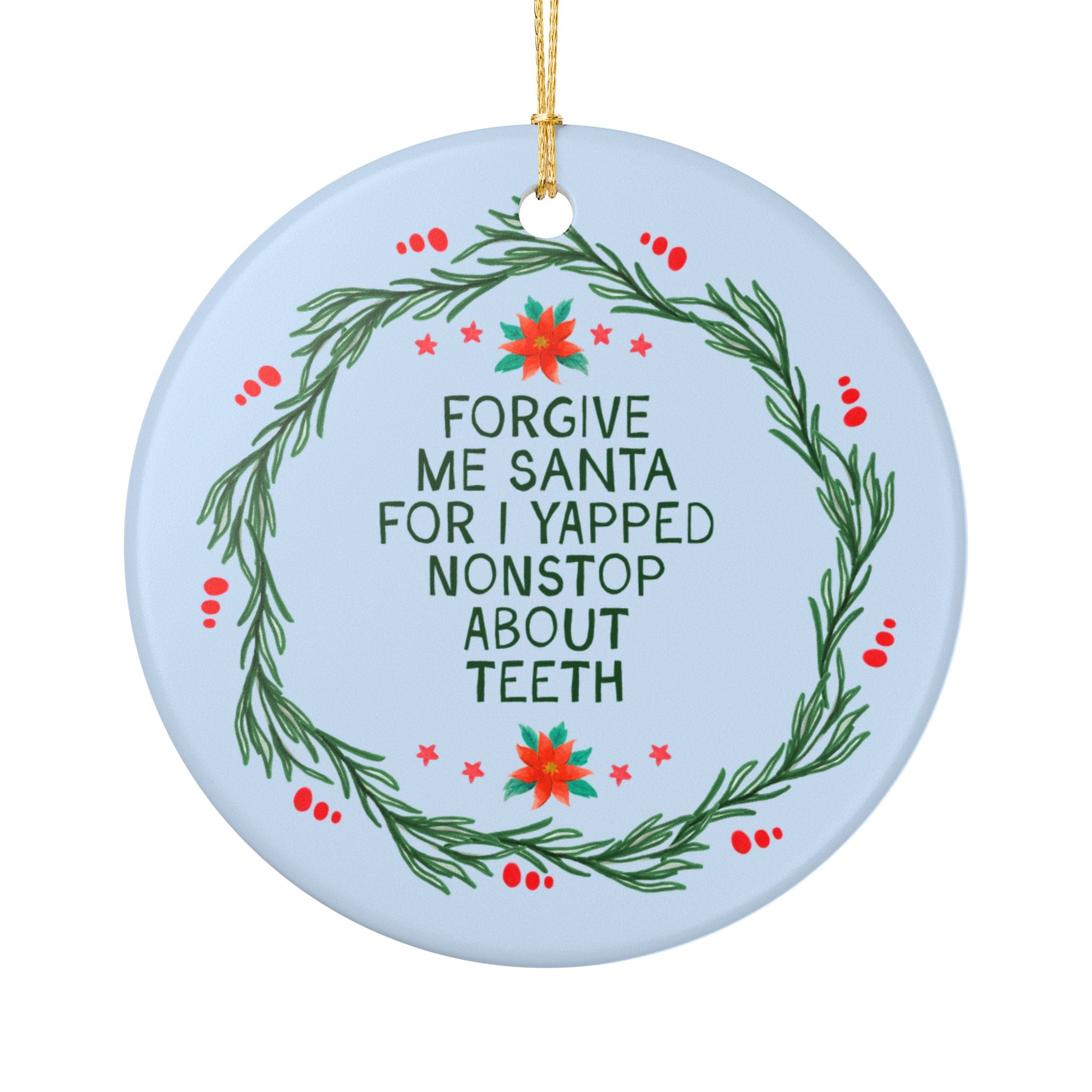 I Yapped Nonstop About Teeth