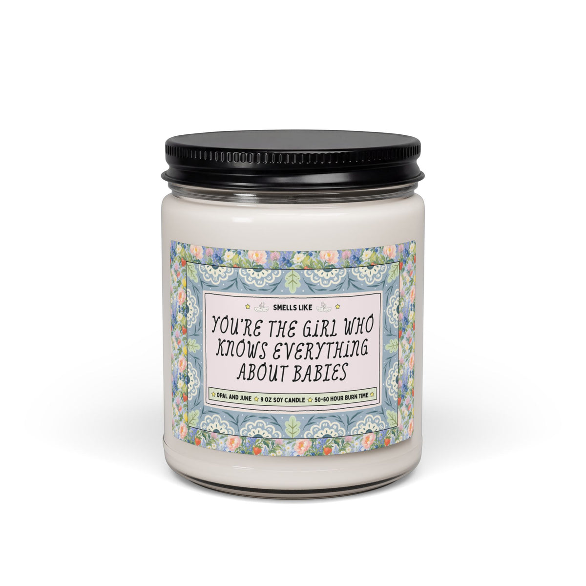 Smells Like You're the Girl Who Knows Everything About Babies