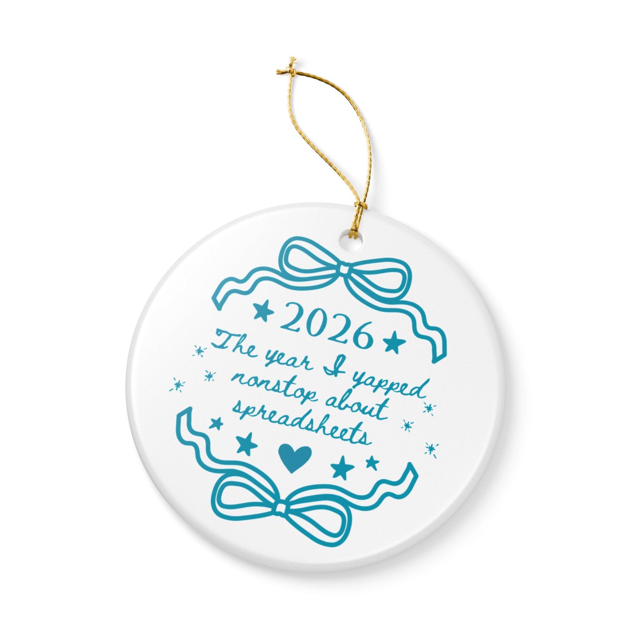 2026: The Year I Yapped Nonstop About Spreadsheets Christmas Ornament for Coworker or Employee, Funny Office Worker or Accountant Xmas Ornament