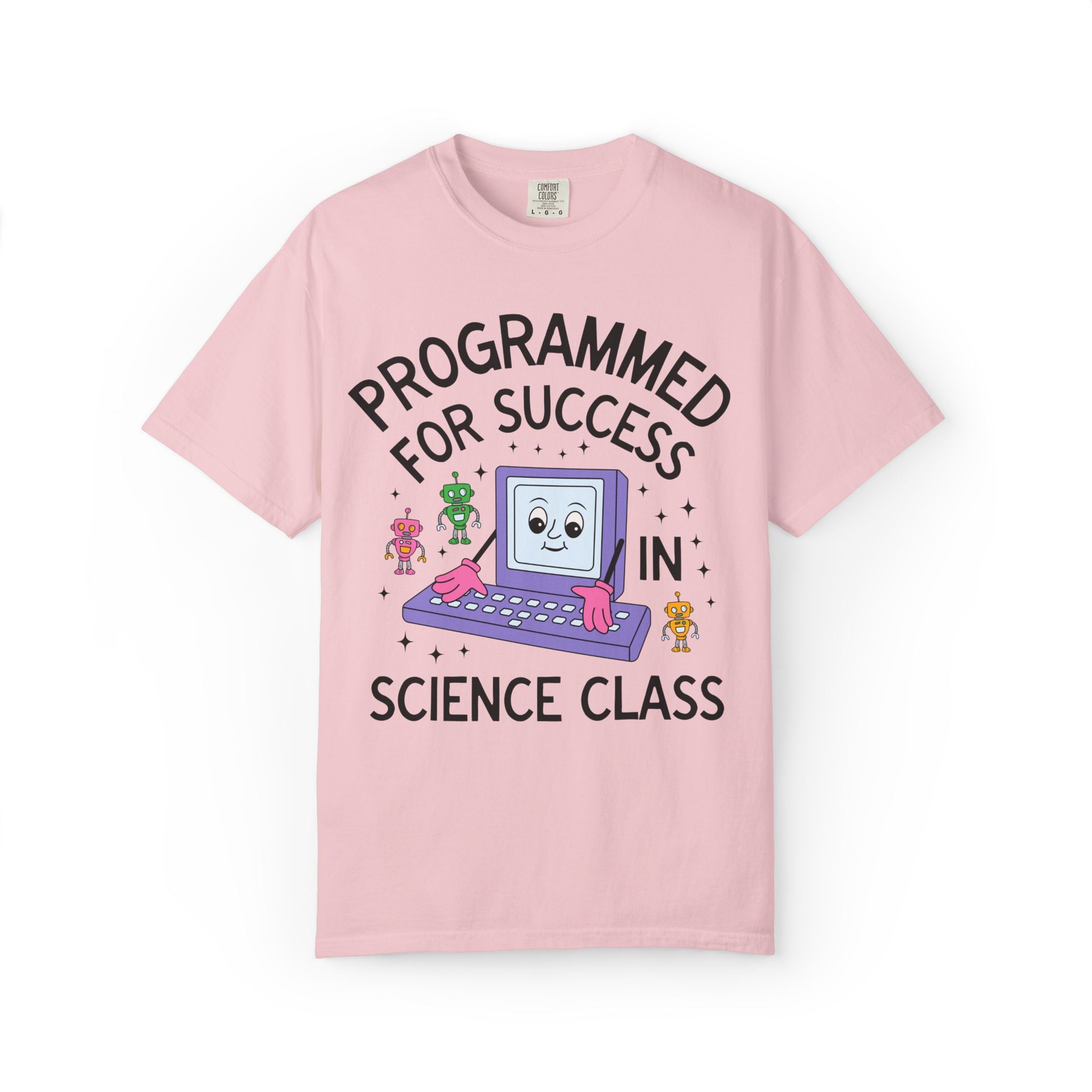 Science Teacher Team T-Shirt: Programmed for Success in Science Class, Colorful 90s Aesthetic Computer Science, High School Back to School