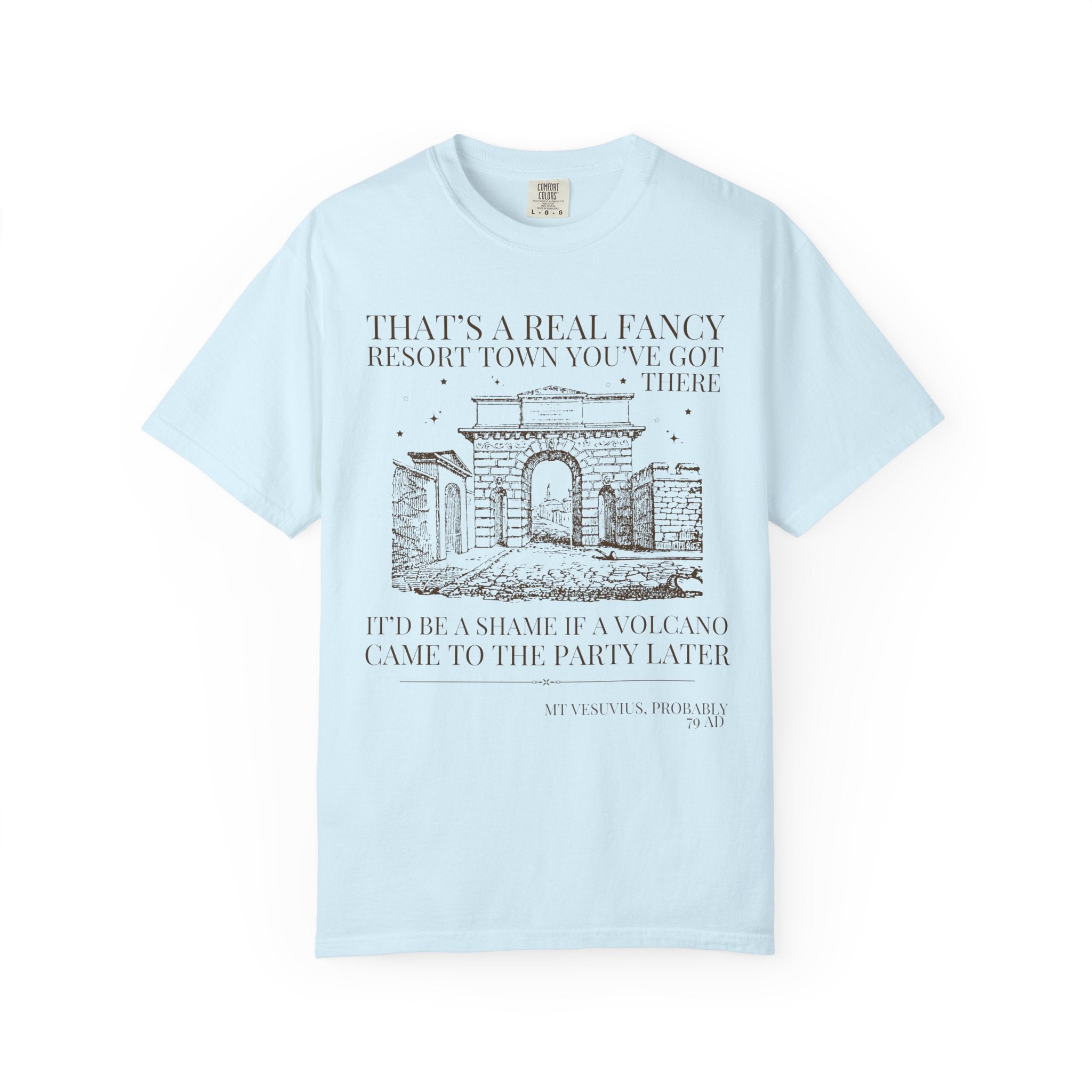 Ancient History Buff Tee Shirt: Roman History, Funny Saying Pompeii T-Shirt, Mt Vesuvius European History Shirt, Famous Historical Disaster
