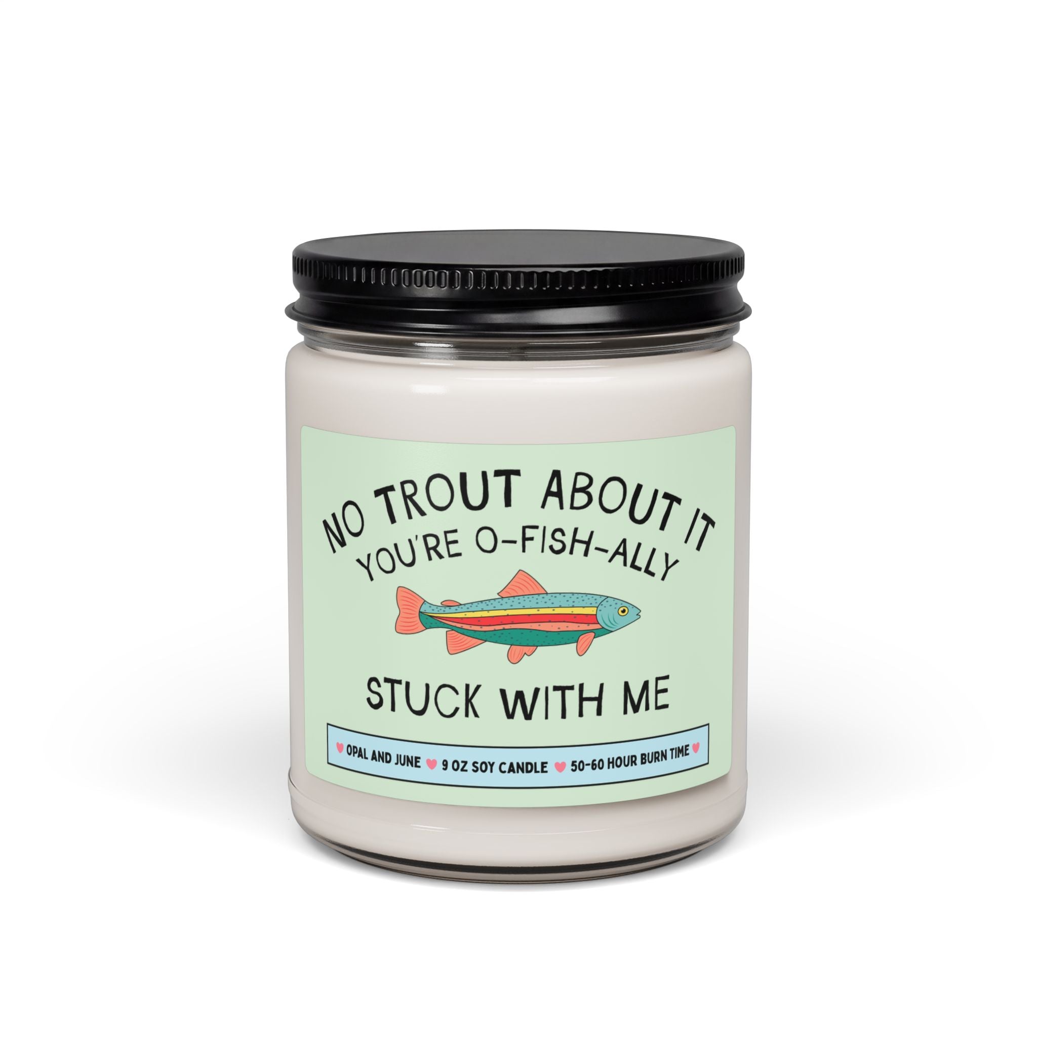 Funny Anniversary Gift for Boyfriend or Girlfriend Who Loves Fishing or Nature: No Trout About It You're Stuck With Me, Cute Birthday Gift