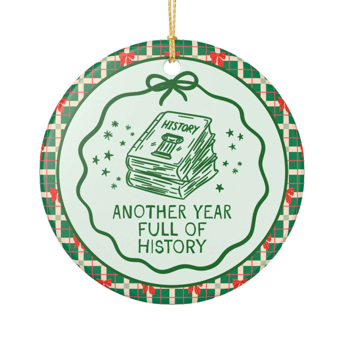 Another Year Full of History Christmas Ornament: Cute Retro Holiday Ornament for Friend Who Loves History, Funny History Buff Gift