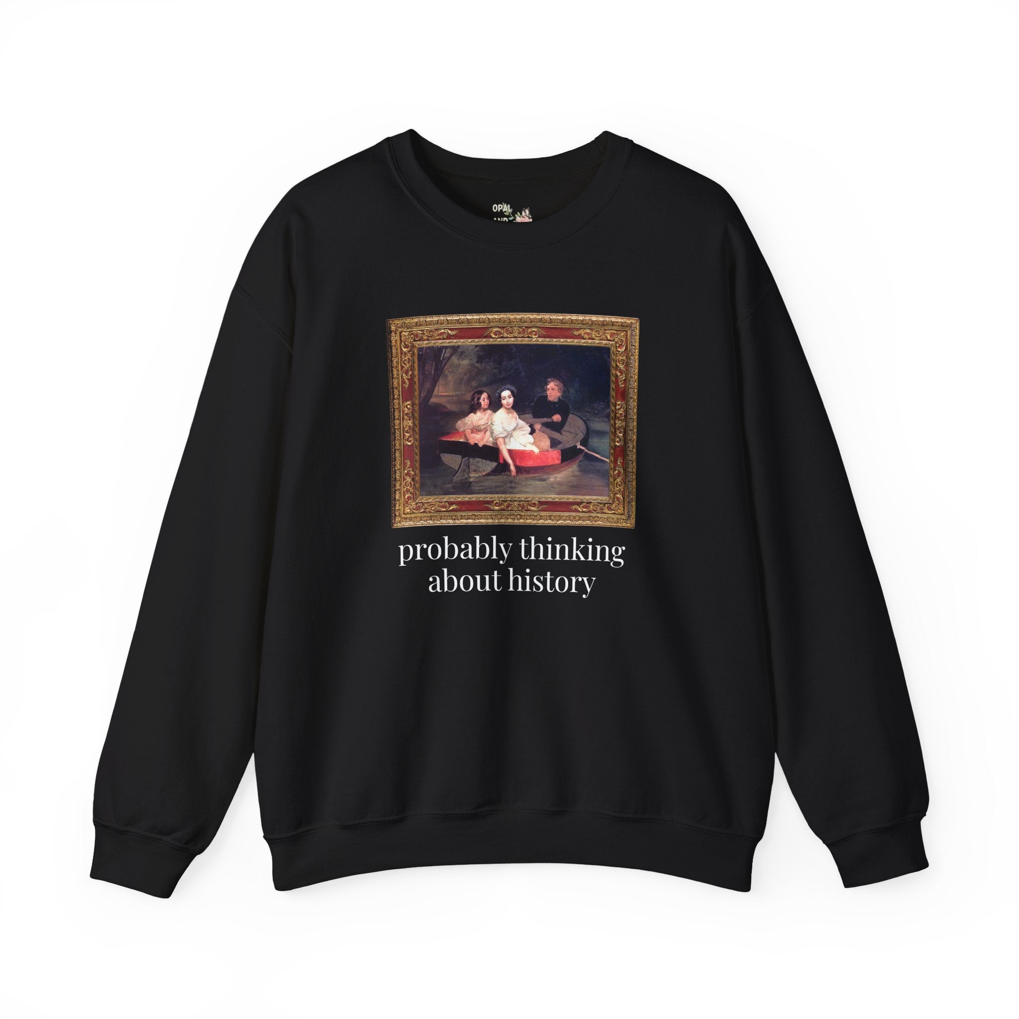 Probably Thinking About History Sweatshirt with Famous Painting: Cute Art History Buff or History Professor Crewneck for History Lover