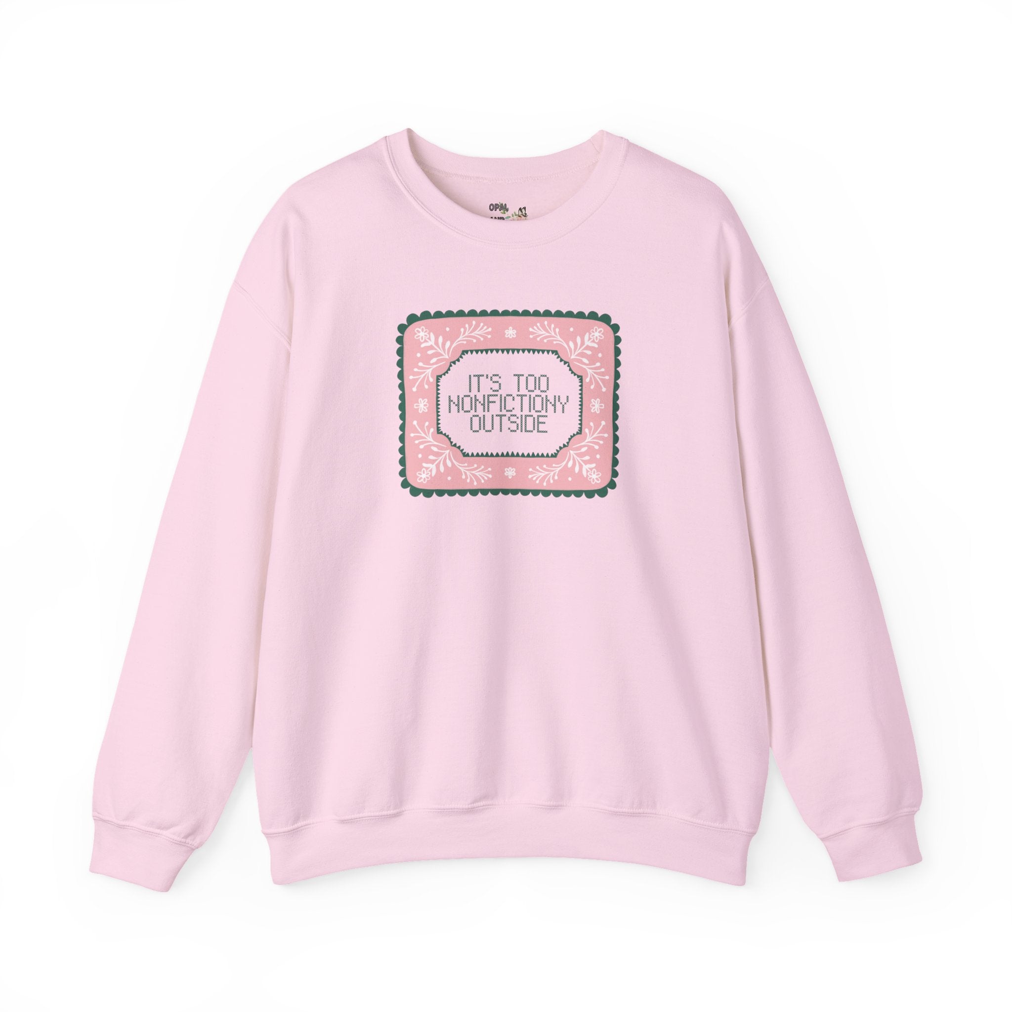 It's Too Nonfictiony Outside Book Lover Sweatshirt, Cute Bookish Romance Reader Crewneck for Bookworm Who Loves Fantasy Books, Historical Fiction