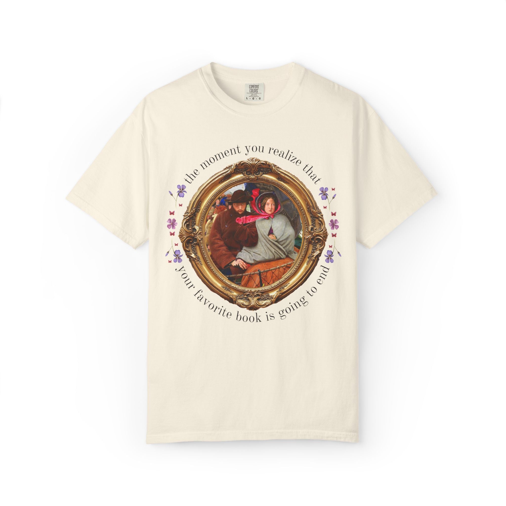 Bookish Art History Tee Shirt: Funny Sarcastic Book Lover T-Shirt with Famous Painting, That Moment When You Realize Your Fave Book Will End