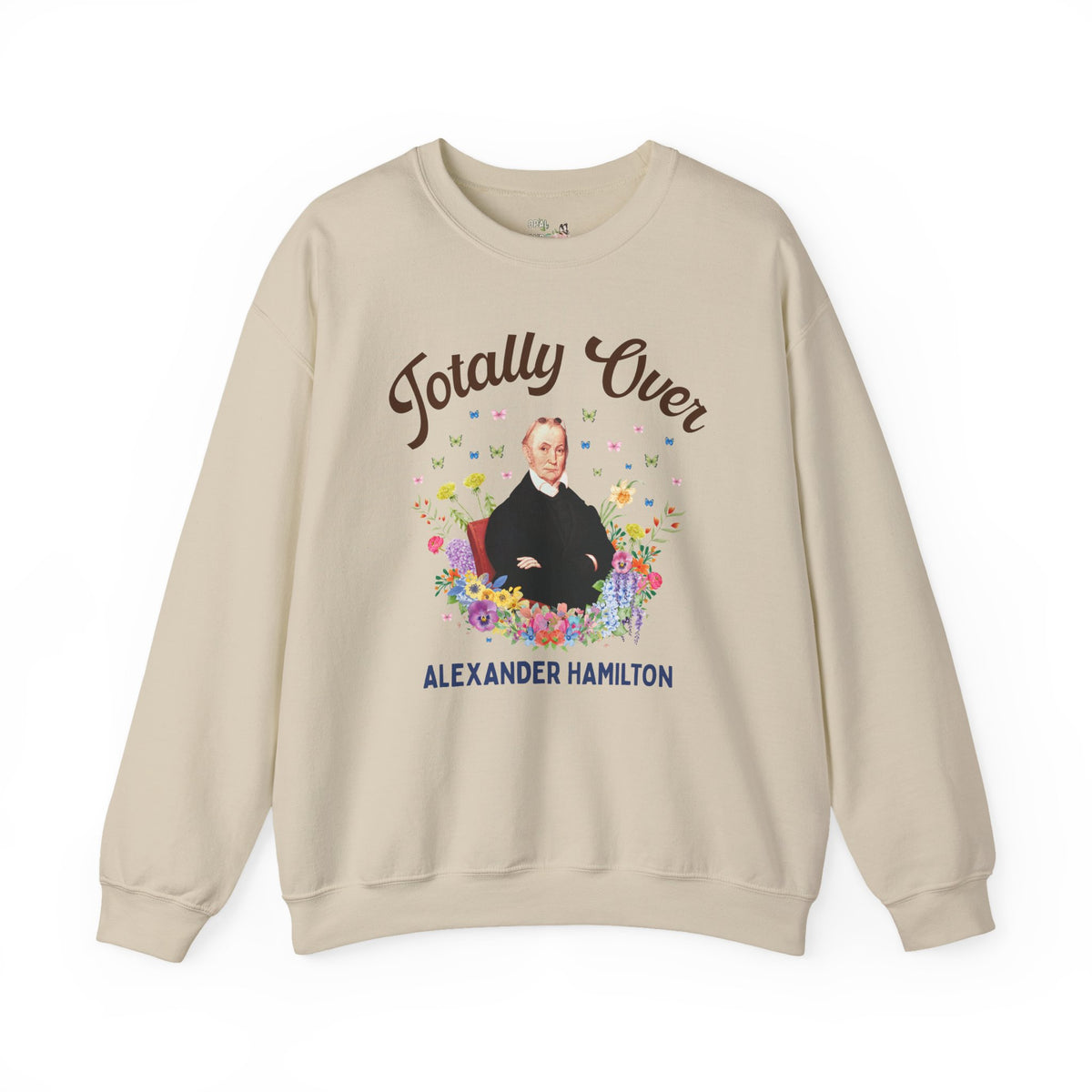 Aaron Burr American History Buff Sweatshirt: Totally Over Alexander Hamilton, Early US Revolutionary War History Crewneck