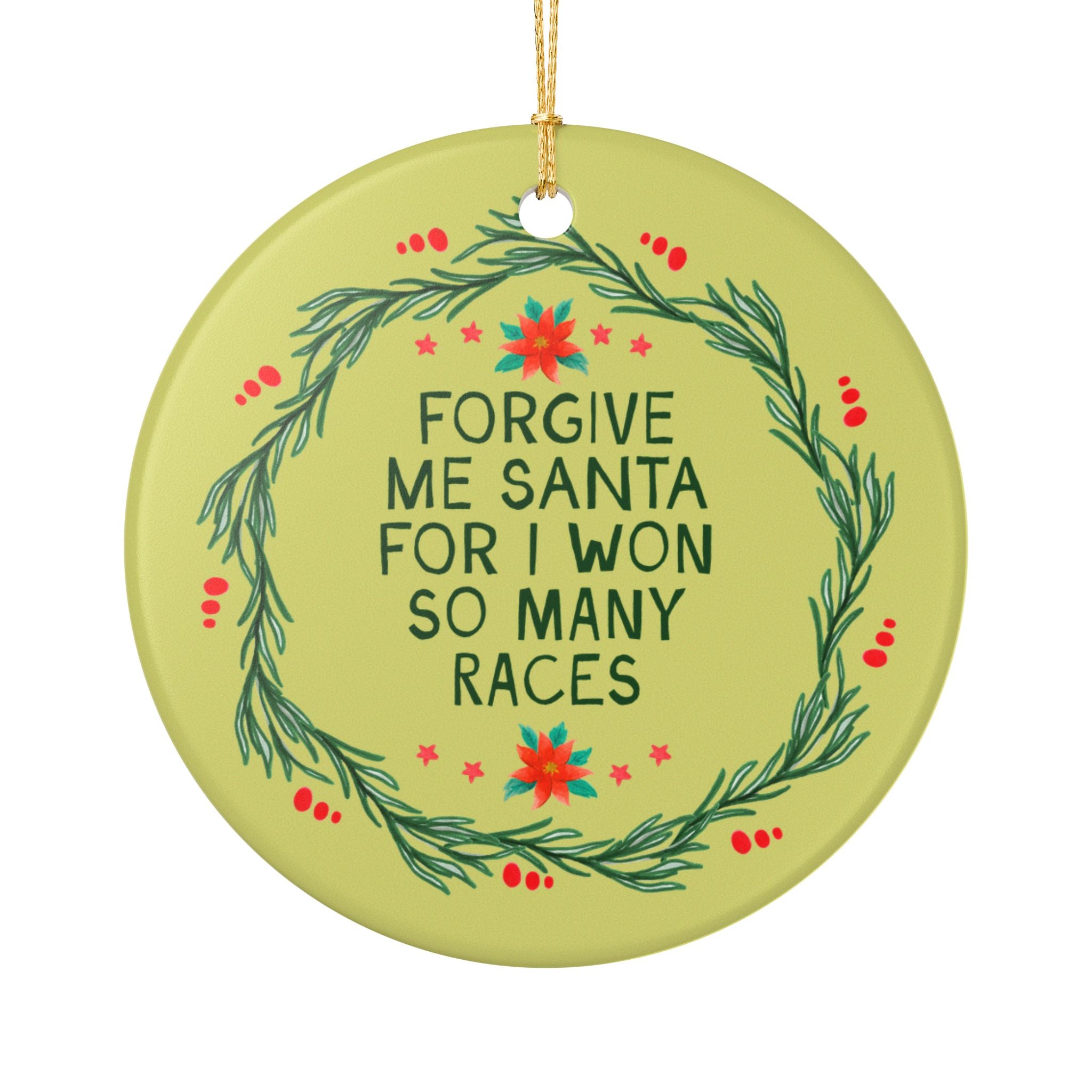 Forgive Me Santa For I Won So Many Races Holiday Ornament: Funny Biking Triathlon or Runner Gift for Friend Who Loves Racing or Running