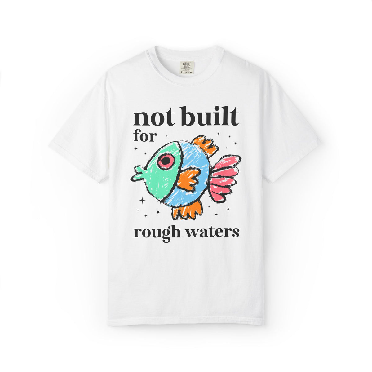 Not Built for Rough Waters: Funny Fish Lover T-Shirt for Animal Lover or Trip to the Aquariums, Silly Dreamcore Tee, Whimsy Fishing Tee