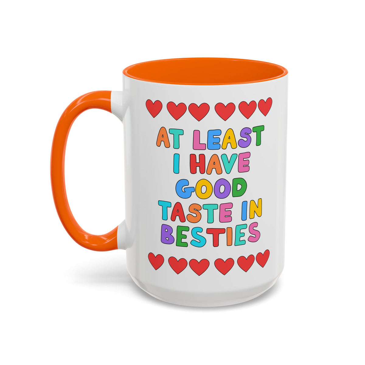 At Least I Have Good Taste in Besties