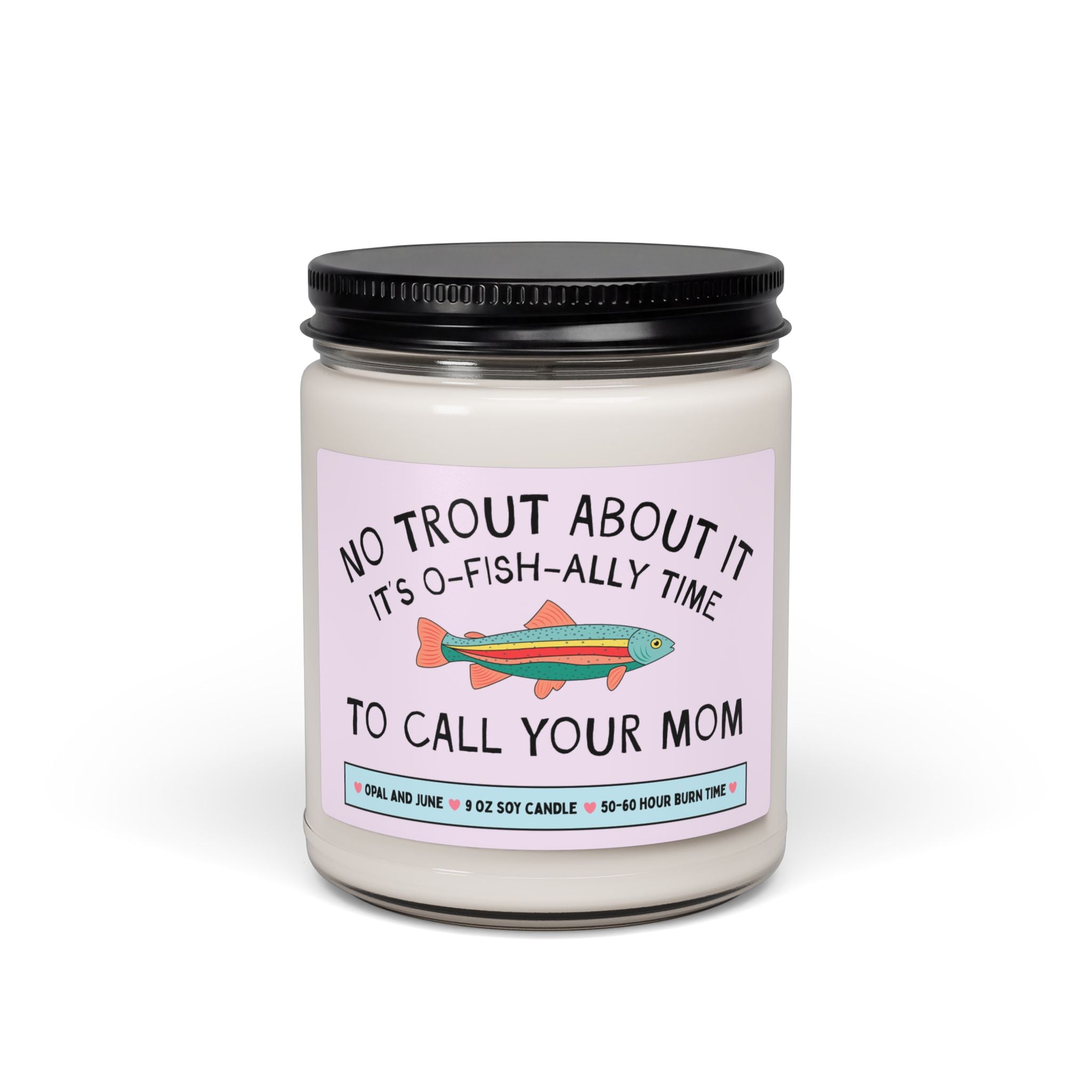 Son or Daughter Gift for Adult Child Who Loves Fishing or Nature: No Trout About It Call Your Mom, 9 Oz Soy Candle from Long Distance Mom