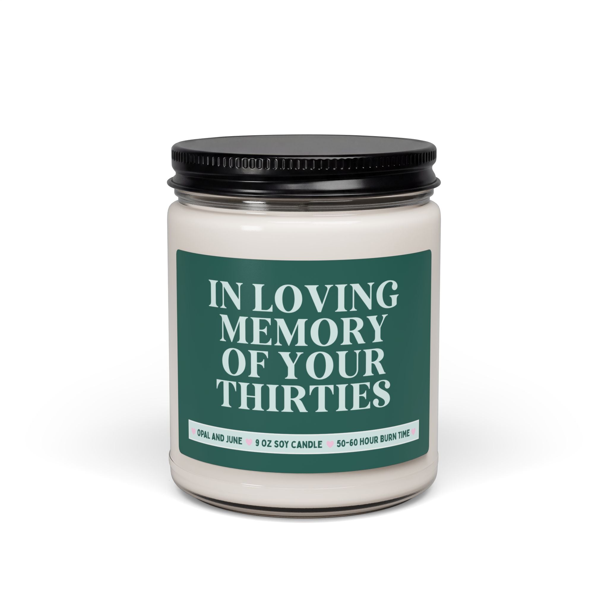 Funny Fortieth Birthday Gift: In Loving Memory of Your Thirties 9 Oz Soy Candle for Friend Turning 40, Sarcastic Gift for Sister or Brother