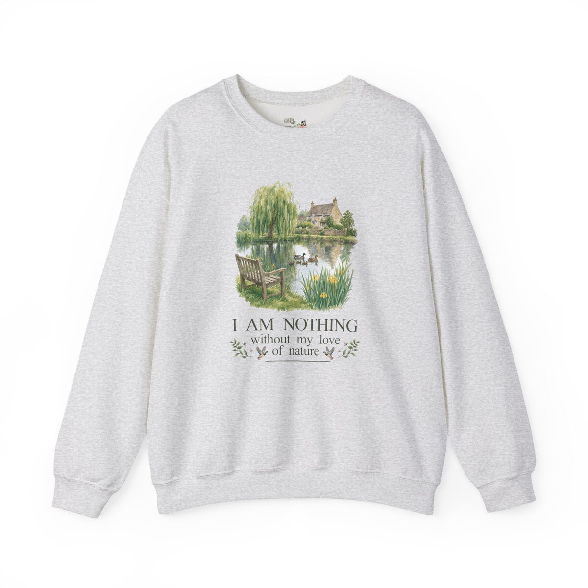 I Am Nothing Without My Love of Nature Sweatshirt with Cute Ducks in a Pond, Cute Whimsy Nature Lover Crewneck for Animal Lover