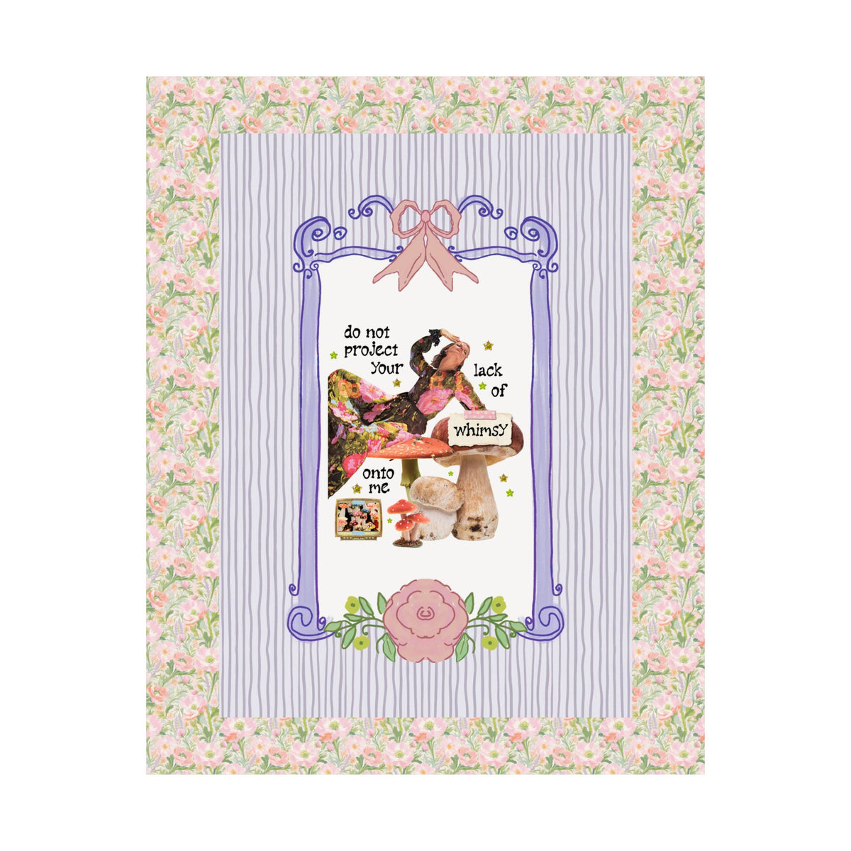 Do Not Project Your Lack of Whimsy Onto Me, Funny Goblincore Mushroom Lover Poster Print with Stars, Silly Whimsical Print with Colorful Fungi