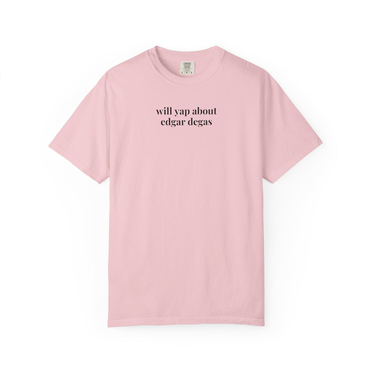 Will Yap About Edgar Degas Tee Shirt for Art Historian, Impressionist Art Lover Gift, 19th Century Art History Buff Tee for Ballerina
