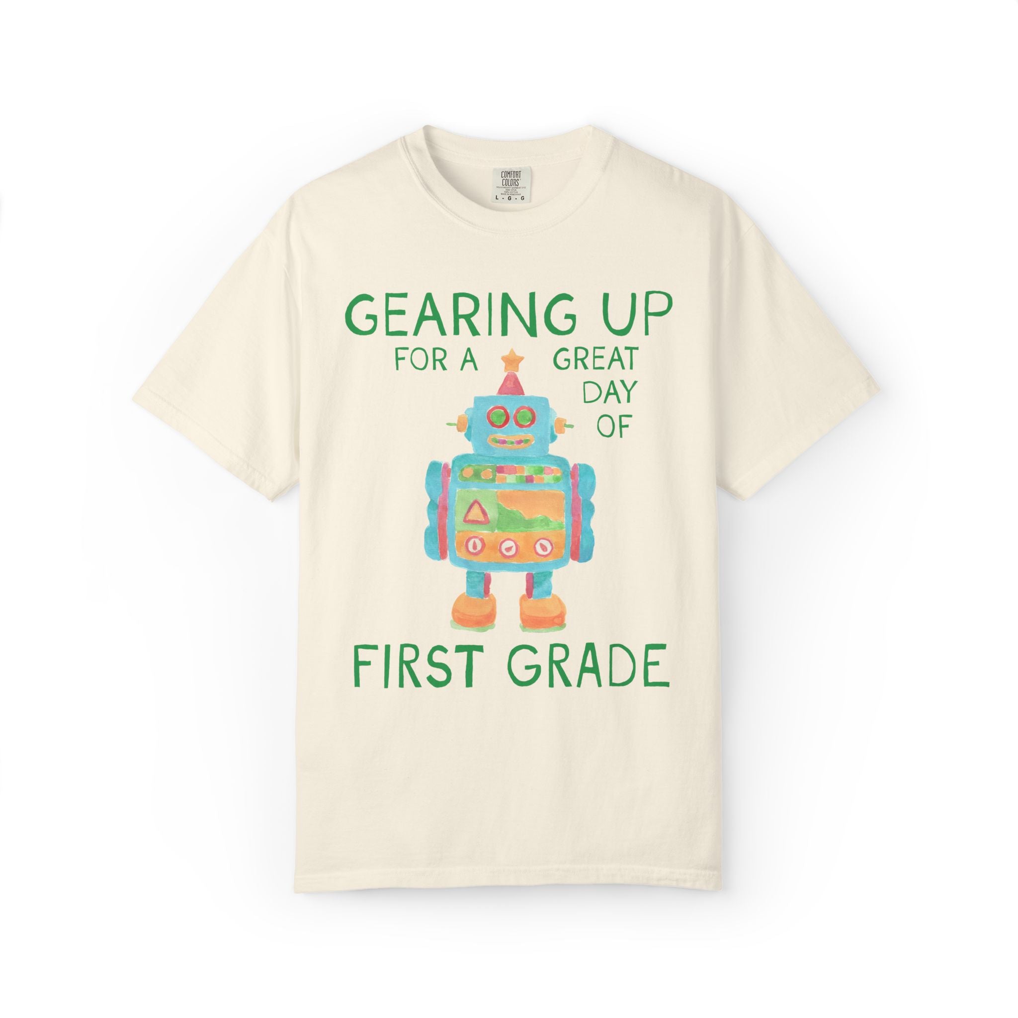 First Grade Teacher Tee Shirt with Cute Little Robot: Gearing Up for a Great Day, Funny Science Lover Robotics Tee for New School Year