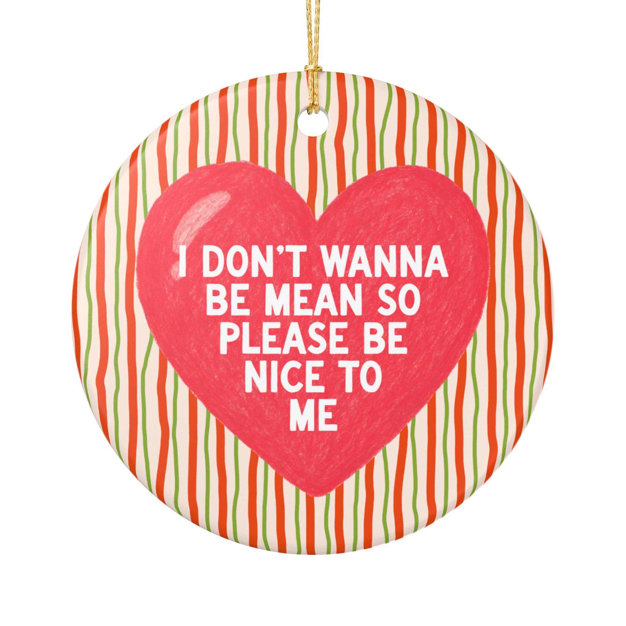 Funny I Could Be Meaner Ornament for Anxious Introverted Friend: I Don't Wanna Be Mean So Please Be Nice to Me, Whimsy Holiday Gift