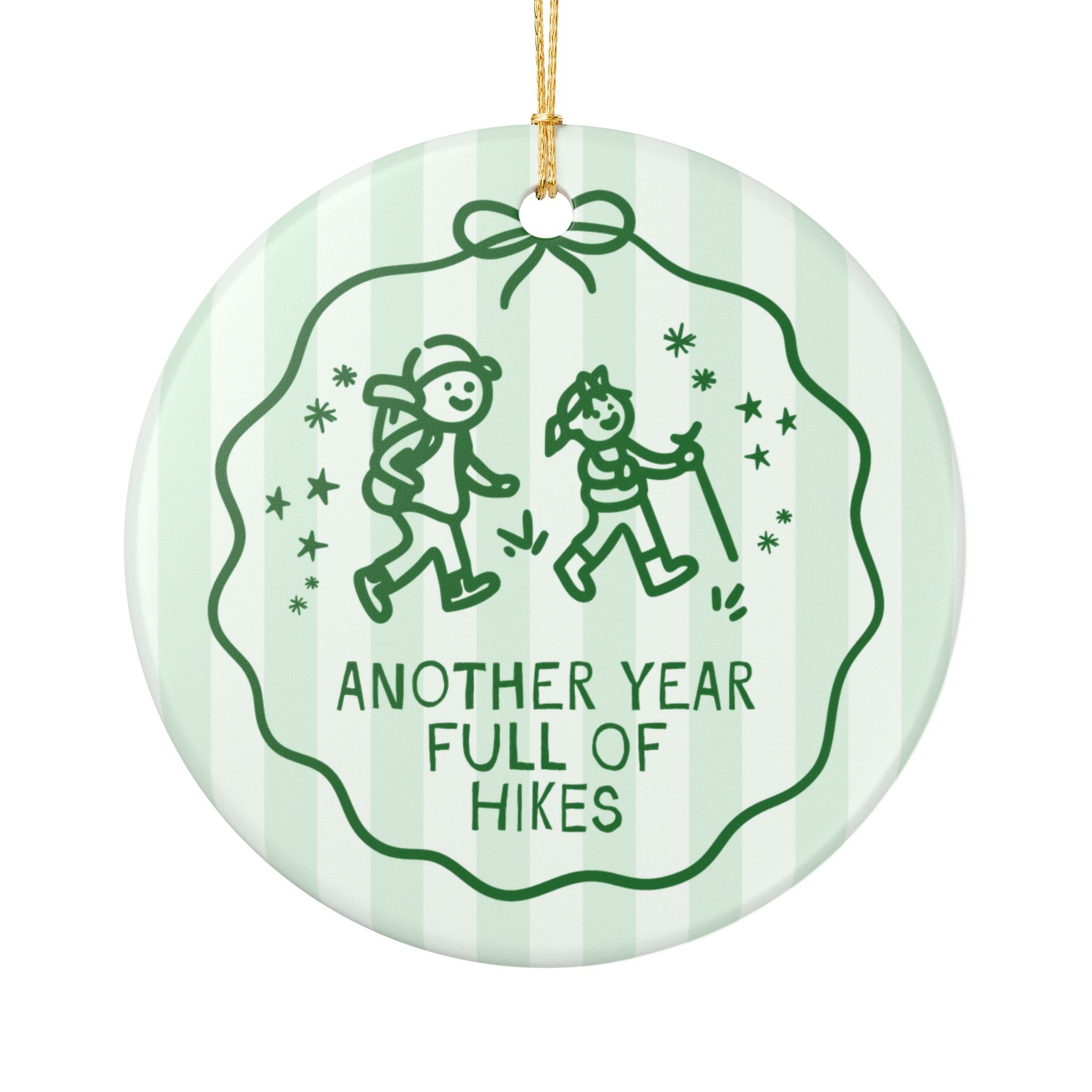 Hiking Lover Holiday Ornament for Dad and Daughter Who Love Hiking, Cute Hiking Nature Lover Gift: Another Year Full of Hikes Xmas Ornament