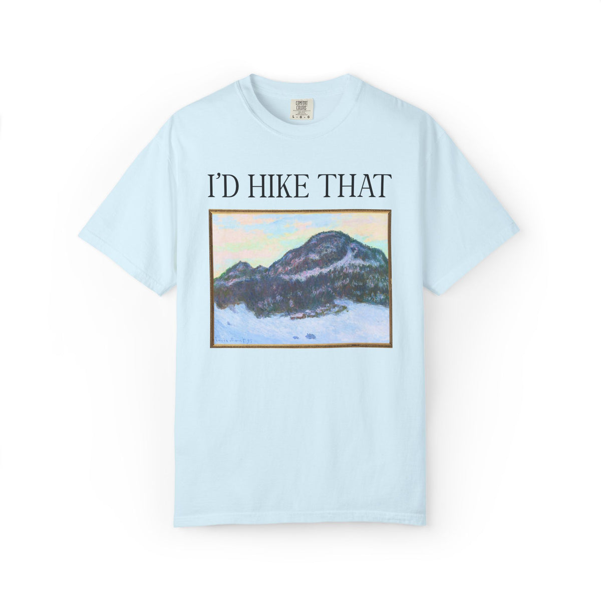 I'd Hike That: Kolaas Mountain in Norway by Claude Monet, Hiking Art History Buff T-Shirt for Artist Who Loves Hiking and Mountains