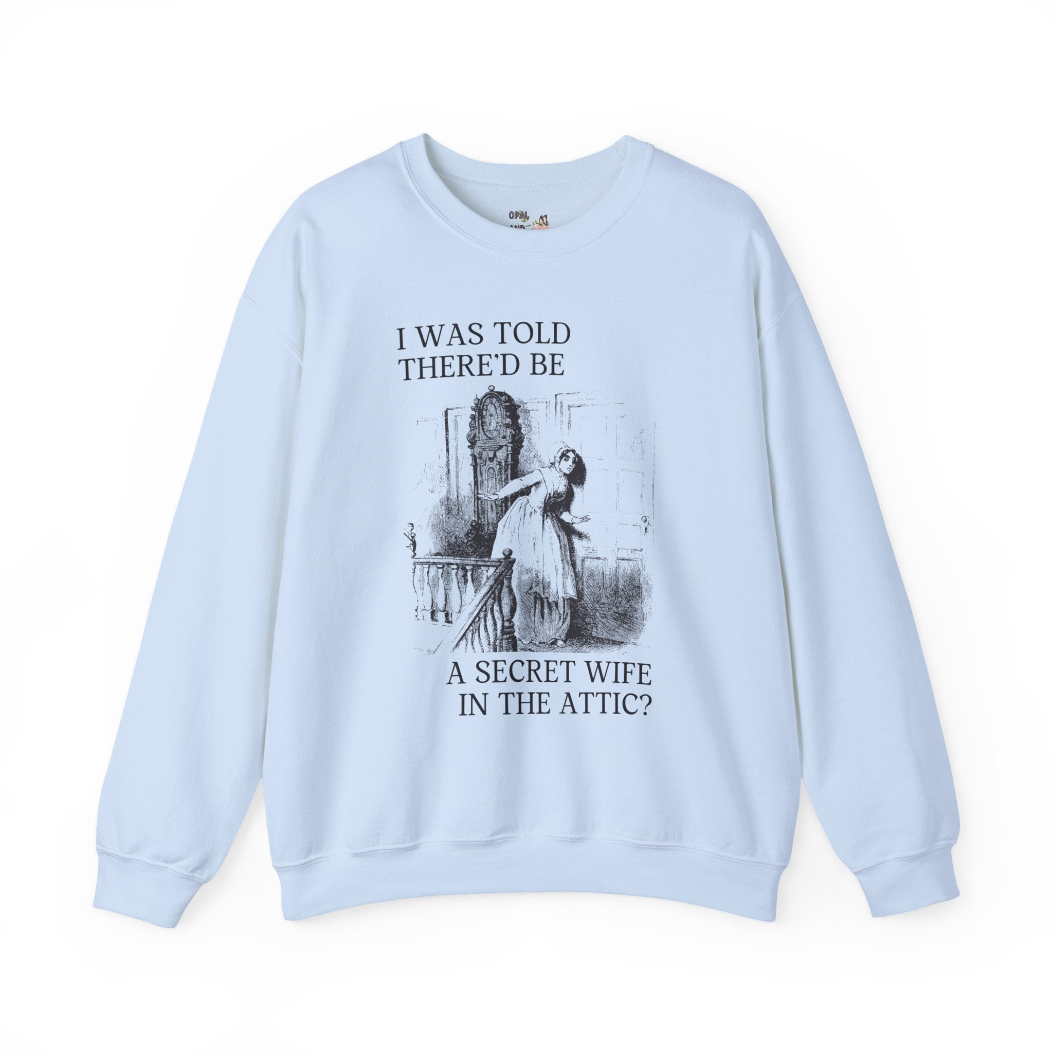 Funny Bookish Sweatshirt, Gothic Romance Reader: Secret Wife Upstairs | Crewneck for Literature Major Who Loves Jane Eyre, Book Lover Gift