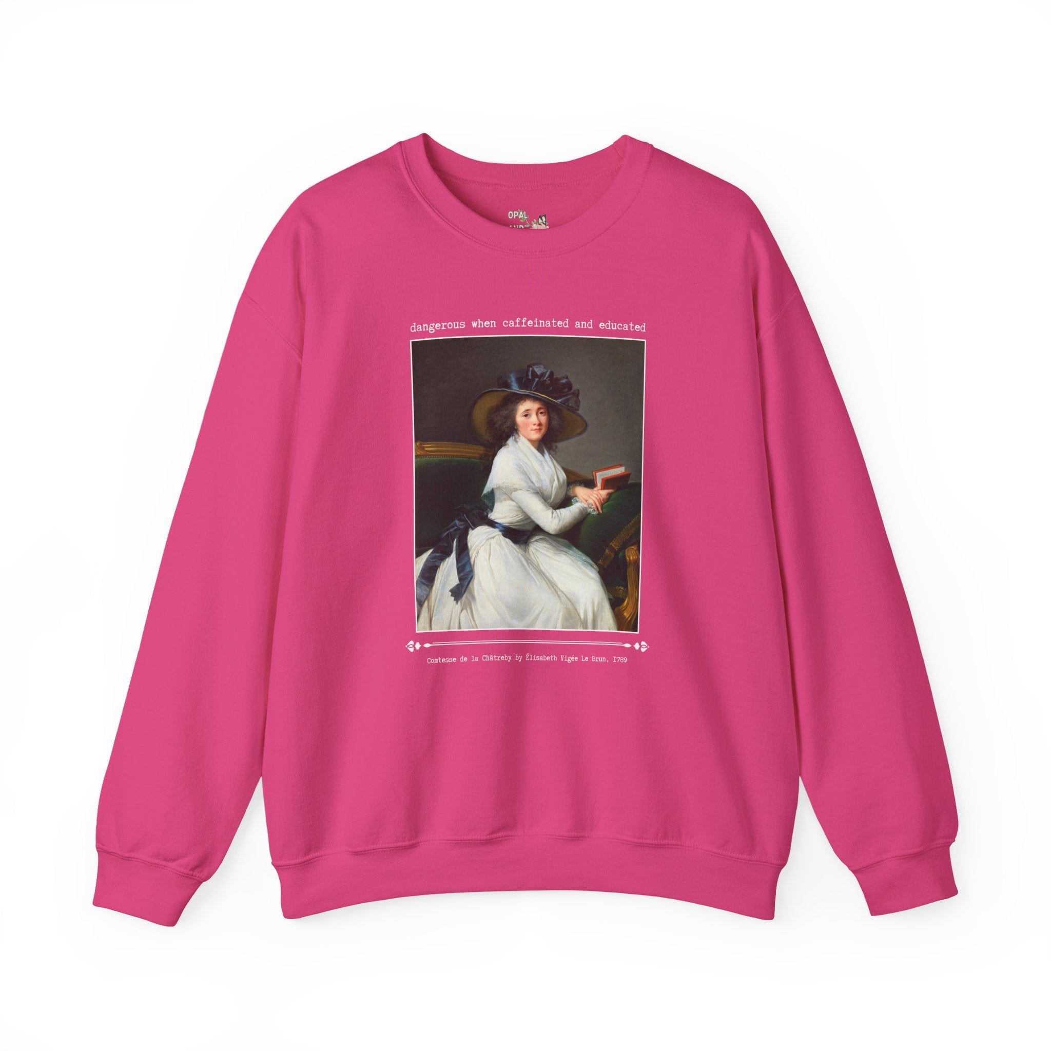 Feminist Art History Lover Sweatshirt: Dangerous When Caffeinated and Educated, Bookish Elisabeth Vigee Le Brun Art Historian Book Lover Gift