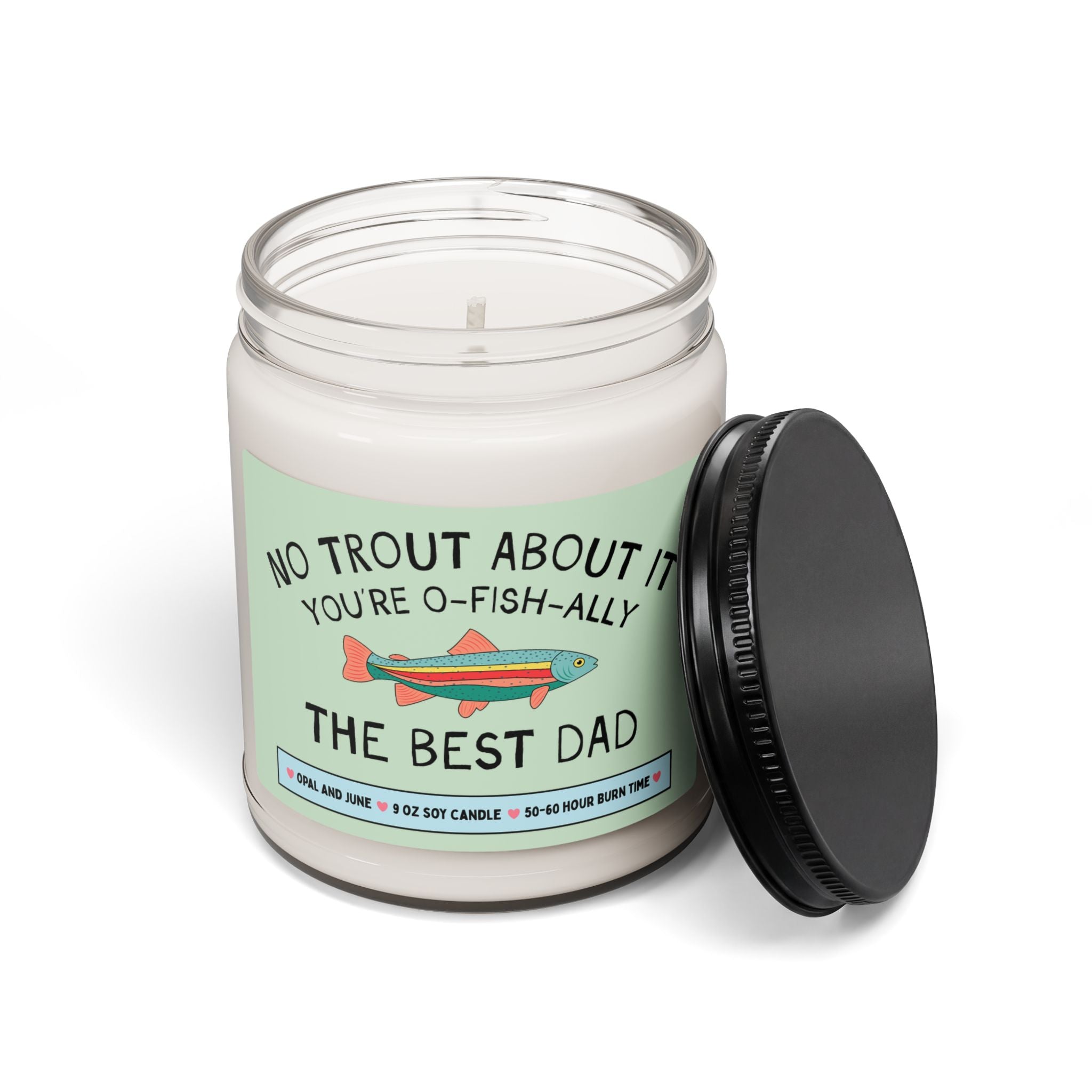 Gift for Dad Who Loves Fishing: No Trout About It You're The Best Dad, Silly Fishing Lover Gift, Dad's Birthday or Father's Day, 9 Oz Candle