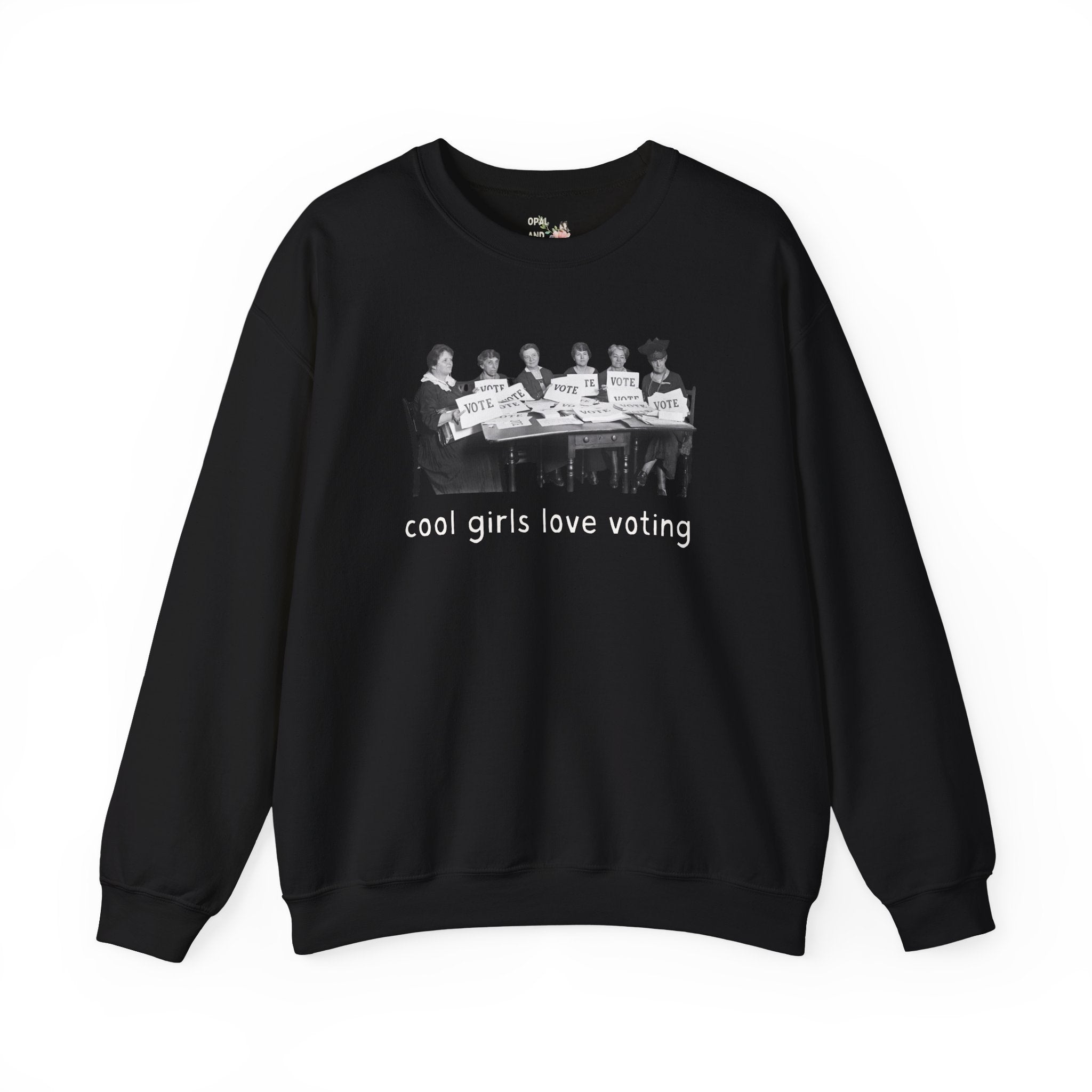 Cool Girls Love Voting History Lover Sweatshirt: Women's History Month, American Suffragette Movement, 19th Century and Early 1900s History