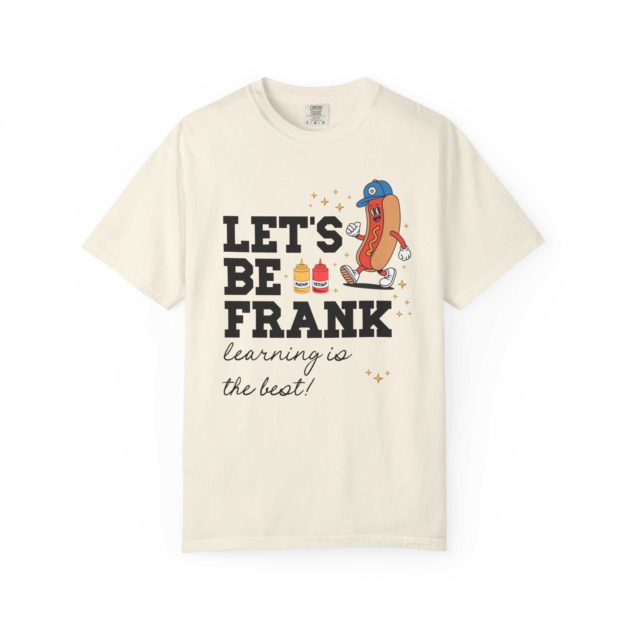 Elementary Teacher Shirt: Lets Be Frank Funny Hot Dog Tee, Matching Grade Level Team Shirt, Silly Primary School Librarian Teacher Gift
