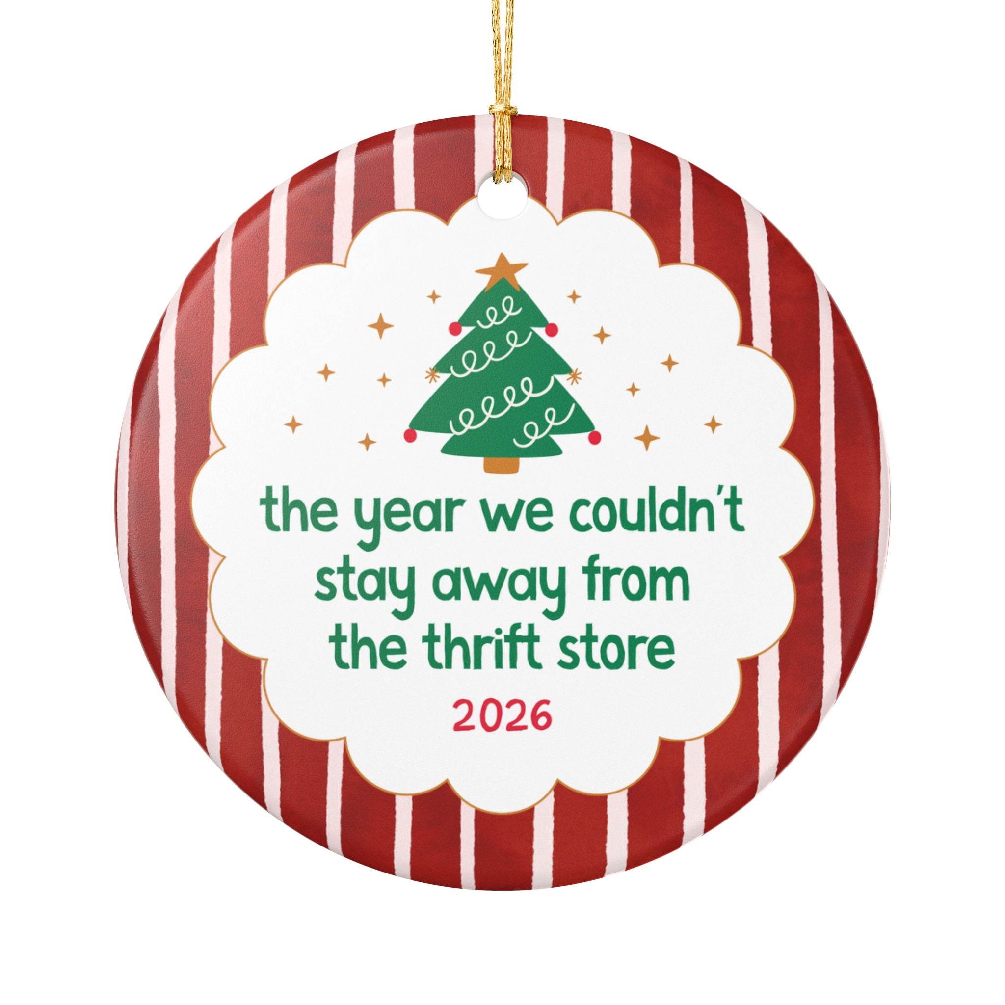 2026: The Year We Couldn't Stay Away from the Thrift Store Christmas Ornament with Stripes, Nostalgic Holiday Ornament, Cute Thrifting Xmas