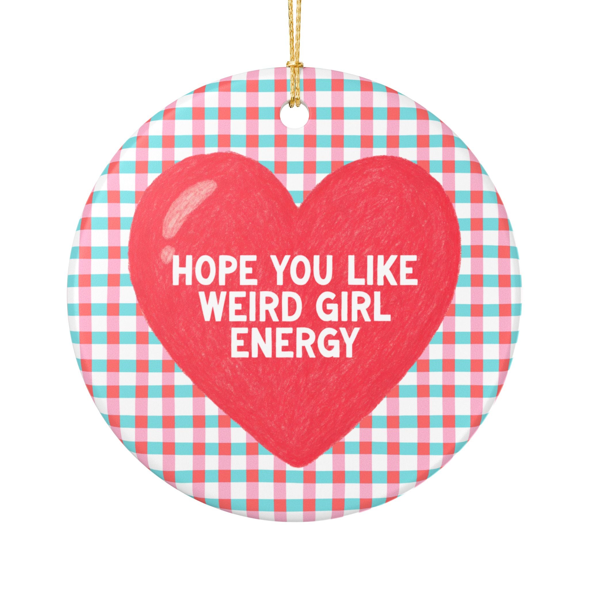 Funny Friend Gift for Holidays: Hope You Like Weird Girl Energy Nostalgic Christmas Ornament with Plaid, Silly Introvert Gift
