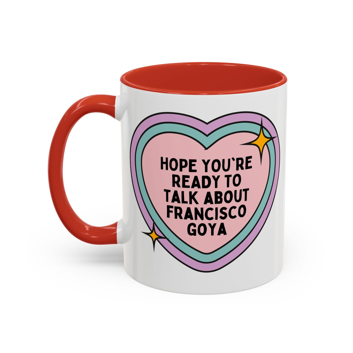 Hope You're Ready to Talk About Francisco Goya Art History Lover Coffee Mug, 18th and 19th Century Romanticism Art History, Spooky Art History Lover Gift