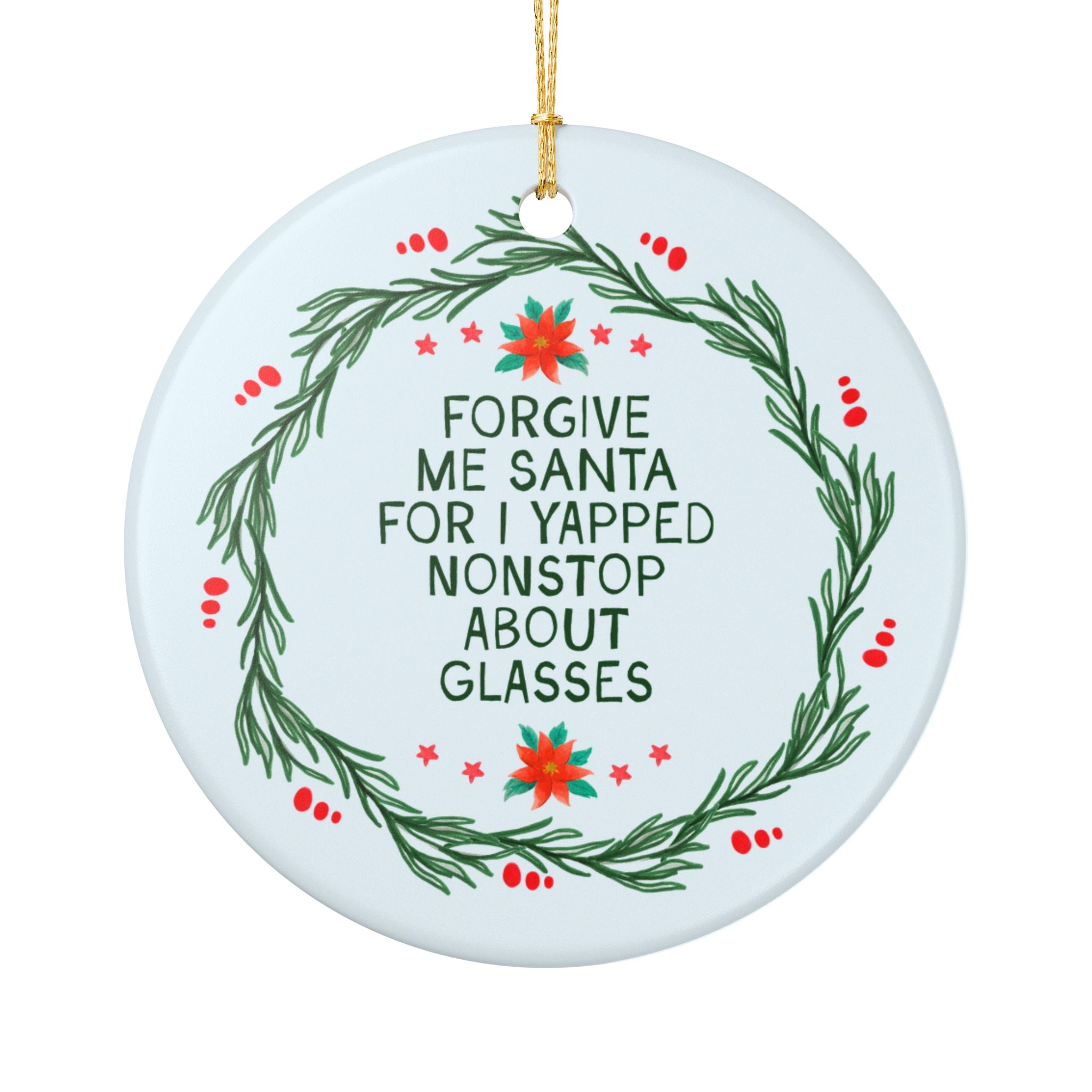 Forgive Me Santa for I Yapped Nonstop About Glasses