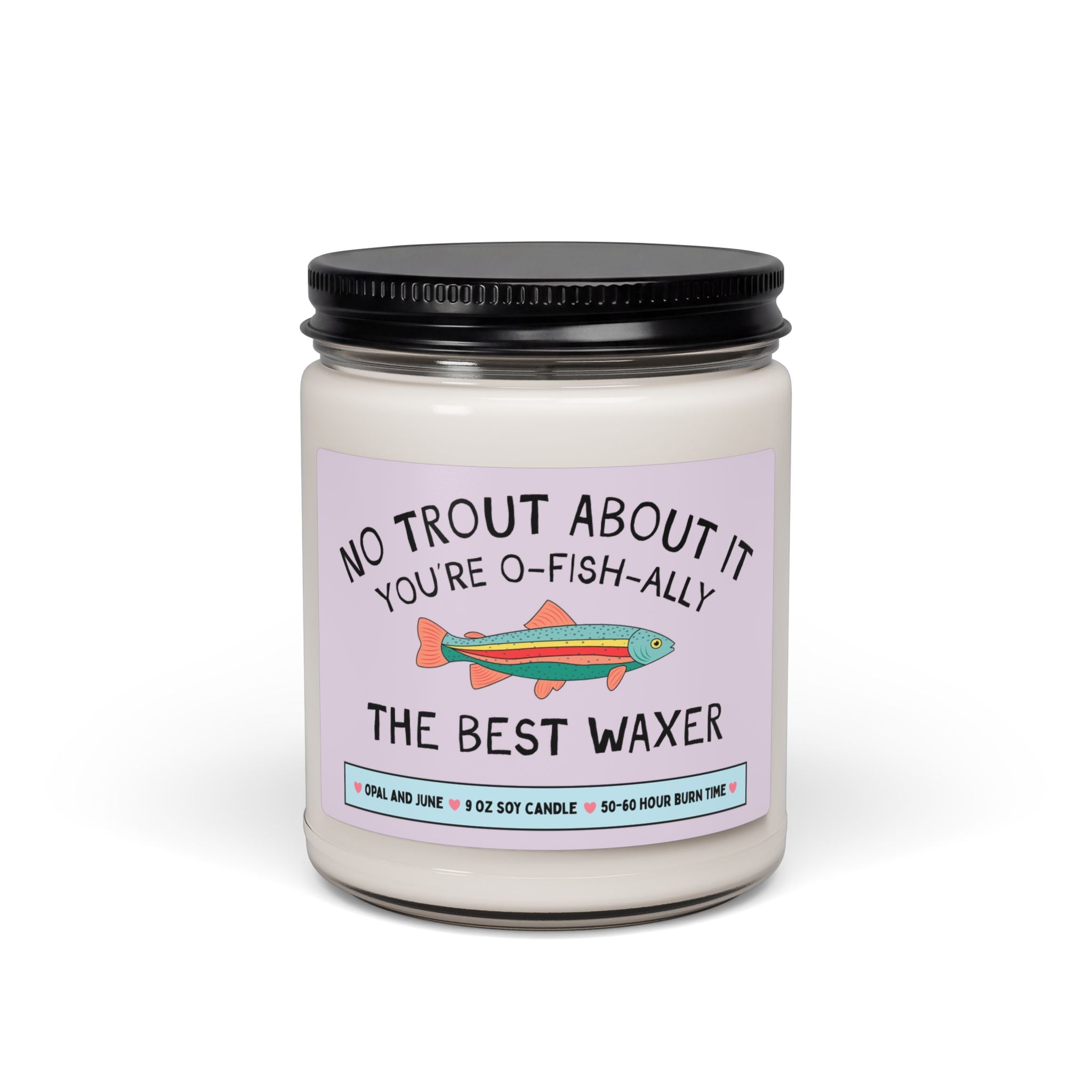 Funny Wax Technician Gift for Waxer Who Loves Fishing or Nature: No Trout About It You're the Best Waxer, Cute Thank You Gift from Client