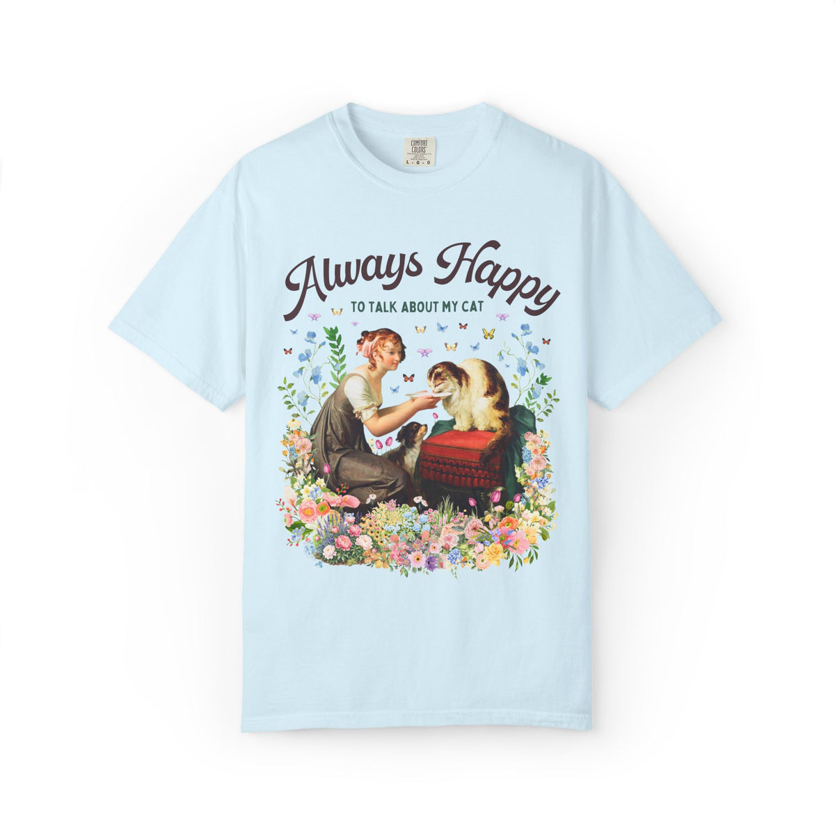 Art History Cat Lover Tee Shirt: Always Happy to Talk About My Cat Funny Cat Mom or Cat Dad T-Shirt, Floral Goblincore Kitten Tee