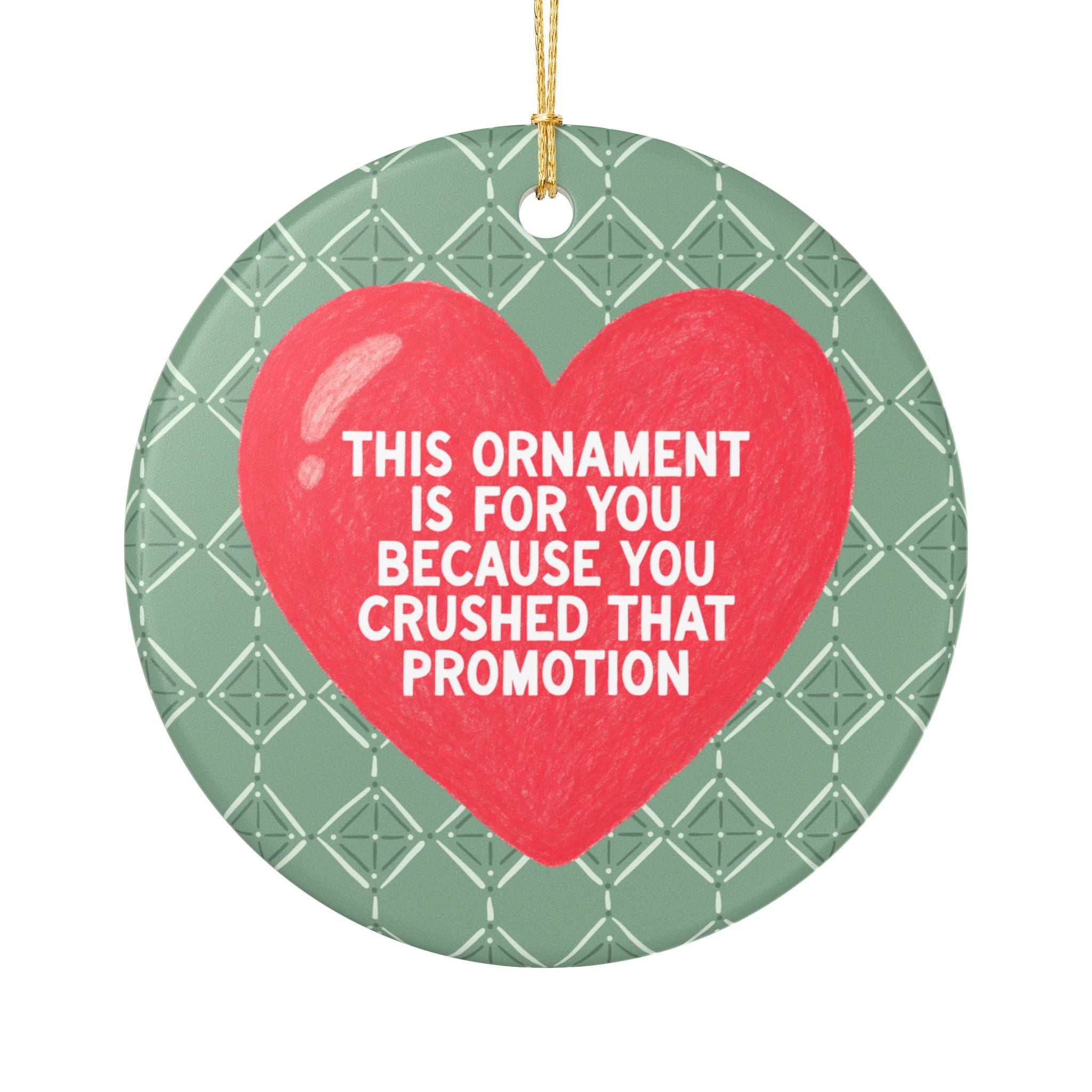 Cute Coworker or Employee Gift: This Ornament is for You Because You Crushed That Promotion, Silly Career Glow Up Ornament