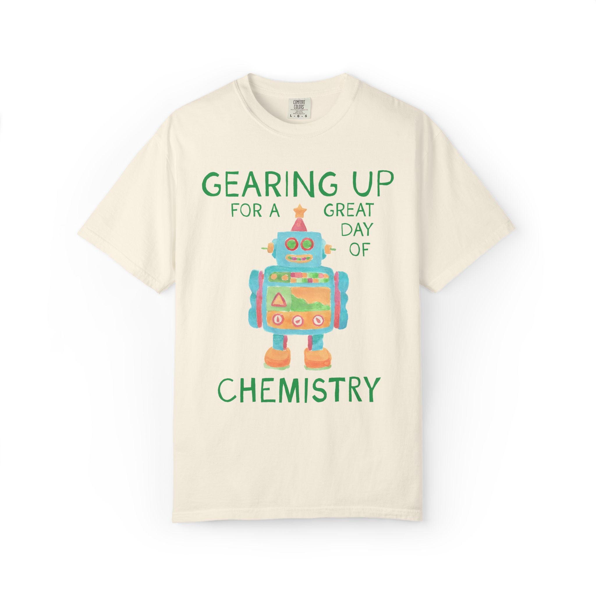Chemistry Teacher Tee Shirt with Cute Little Robot: Gearing Up for a Great Day, Funny Science Lover Robotics Tee for New School Year