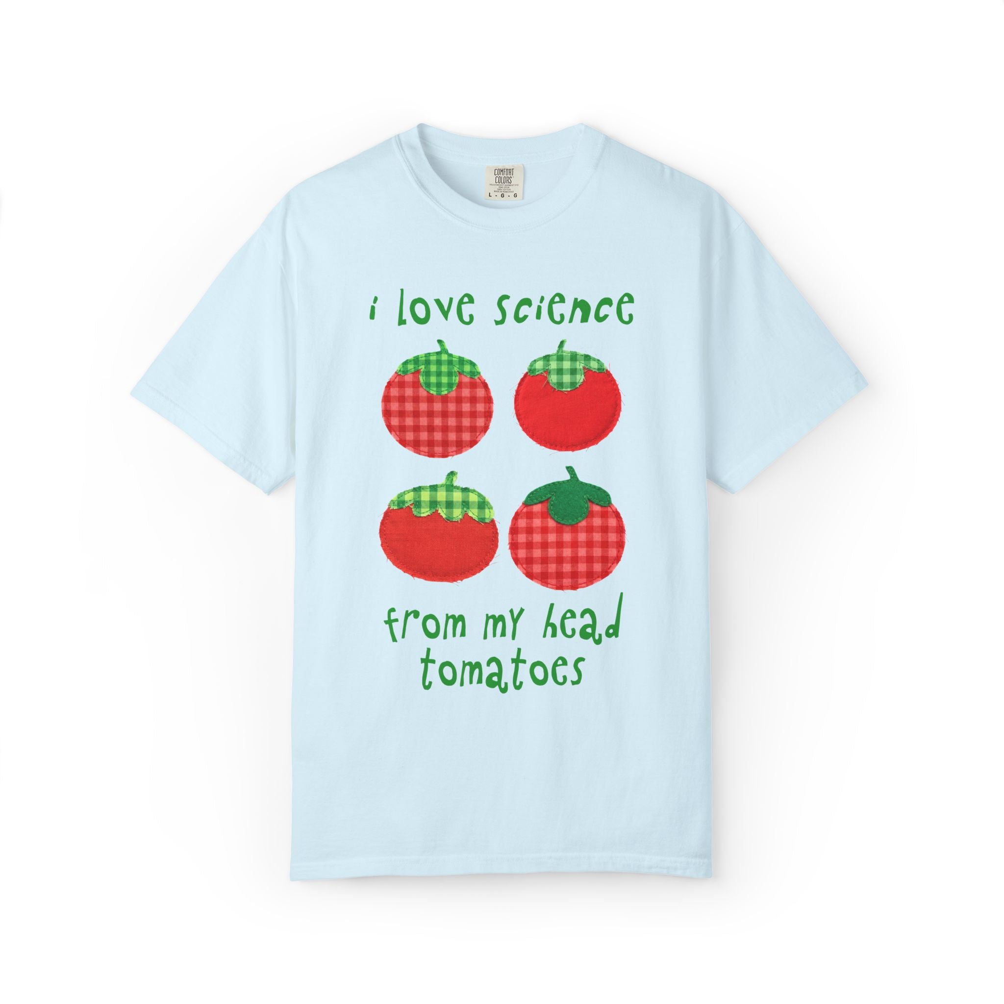 Gardening Science Teacher Shirt: I Love Science from My Head Tomatoes, Cute Vegetable Gardener, Tomato Lover, Back to School, Women in STEM