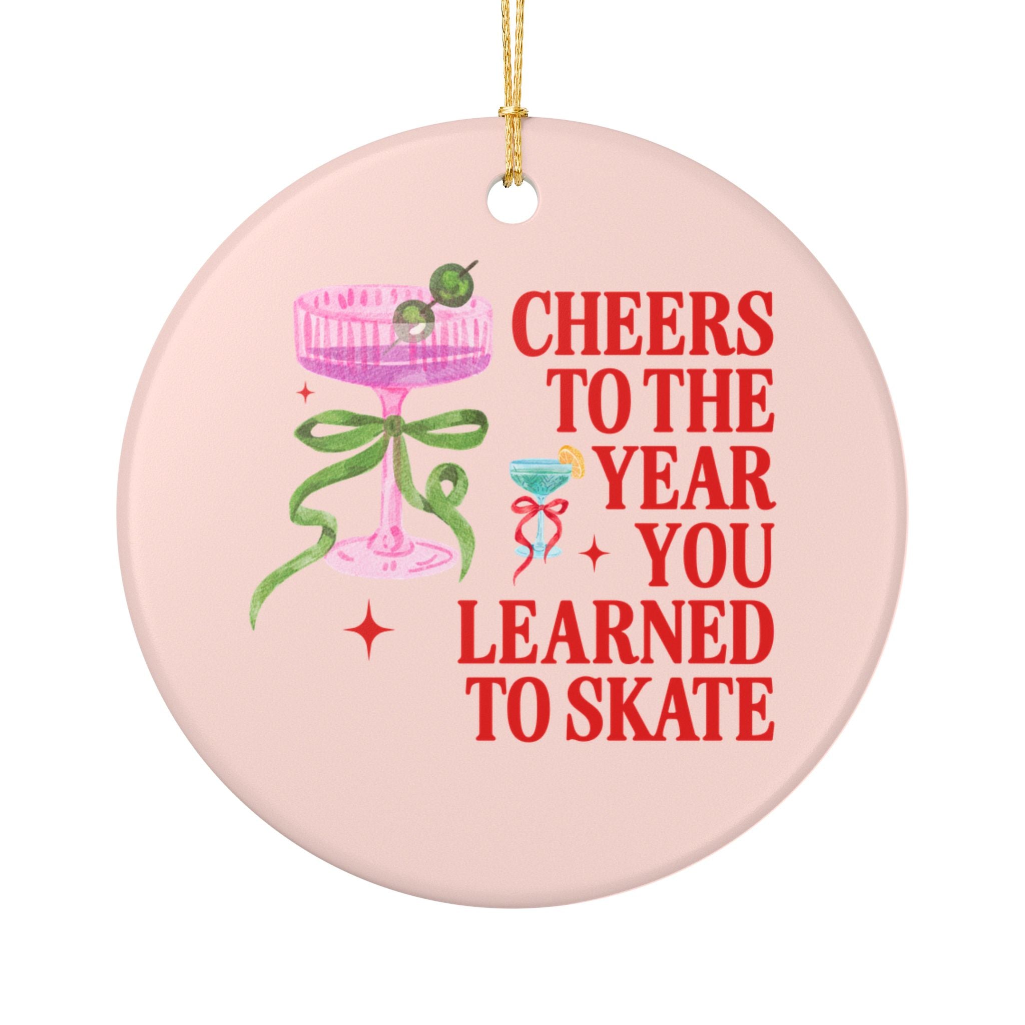 Cheers to the Year You Learned to Skate Holiday Ornament | Gift for Mom or Aunt Who Learned How to Skate, Cute Adult Skating Gift for Xmas