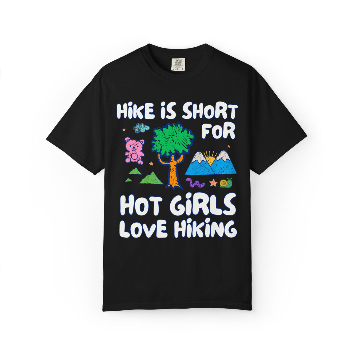 Hike is Short for Hot Girls Love Hiking: Funny Hiking Lover T-Shirt for Sister or Friend Who Loves the Outdoors, Silly Matching Hiking Tee