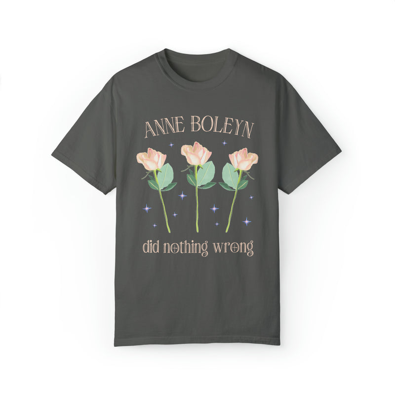 Anne Boleyn Tee Shirt in Comfort Colors®: Anne Boleyn Did Nothing Wrong