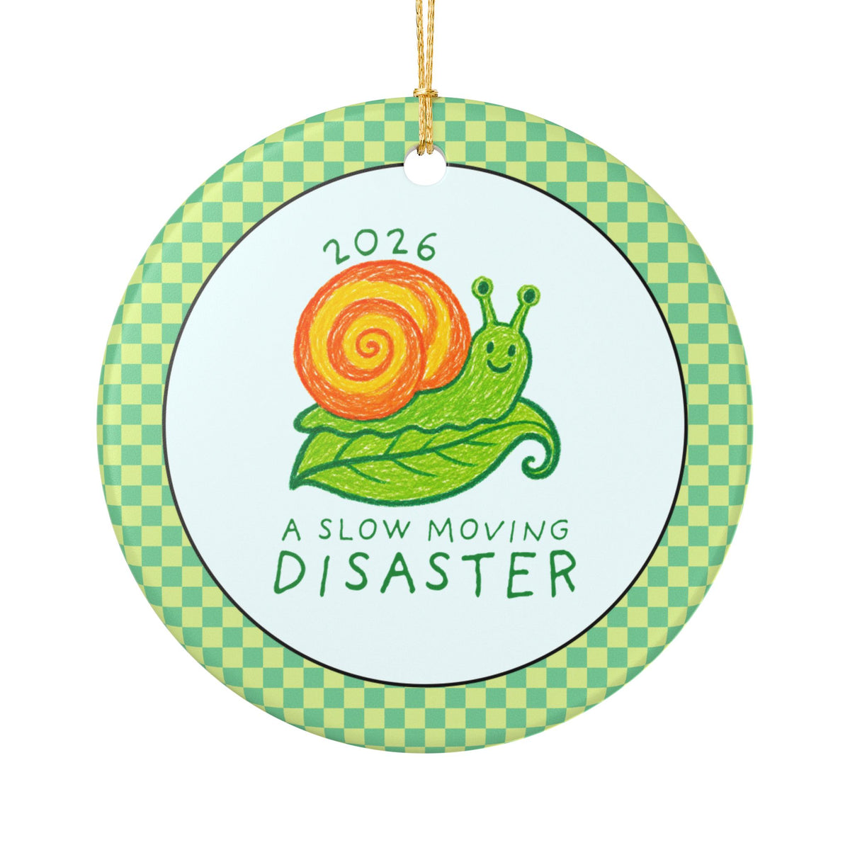 2026: A Slow Moving Disaster Christmas Ornament for Friend Partner or Spouse, Silly Snail Lover Cutecore 2026 Xmas Ornament