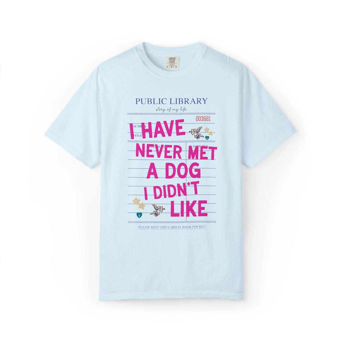 I Have Never Met a Dog I Didn't Like Tee Shirt: Funny Dog Mom or Dog Parent Gift for Friend or Sister Who Loves Dogs, Animal Lover Tee