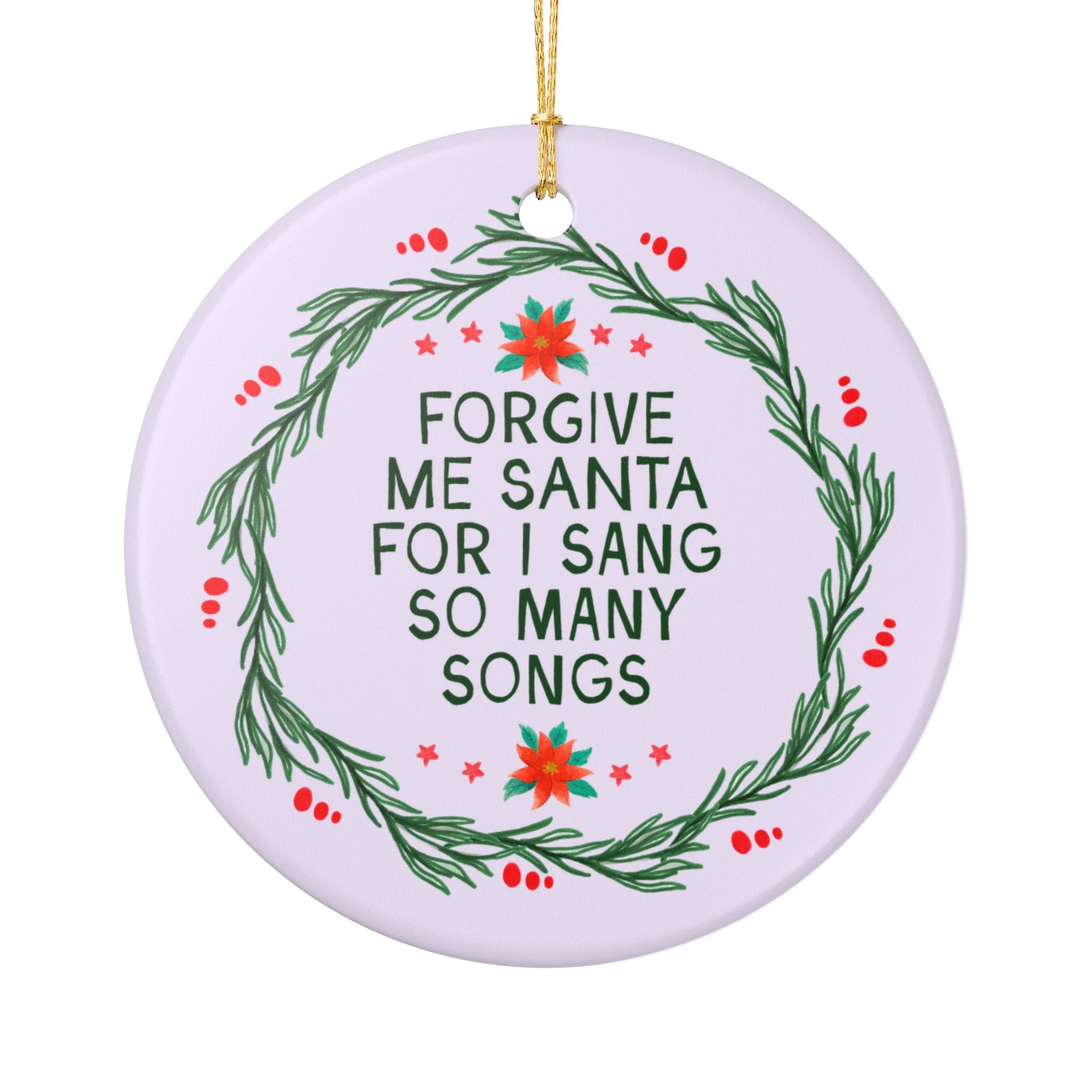 Forgive Me Santa For I Sang So Many Songs Christmas Ornament for Choir Department or Singer, Cute Band Singer Holiday Ornament
