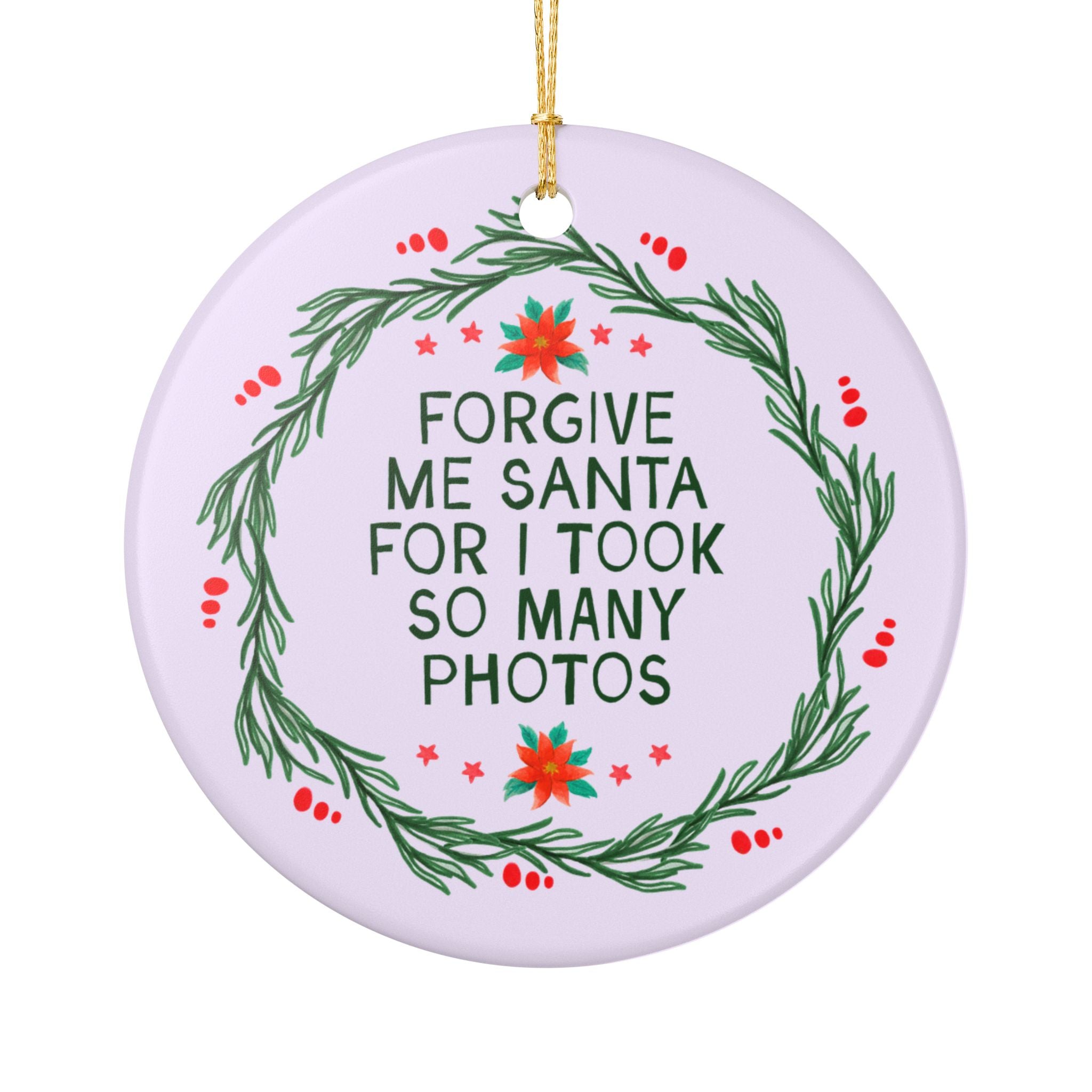 Forgive Me Santa For I Took So Many Photos Holiday Ornament for Wedding Photographer or Family Photographer, Cute Photography Gift