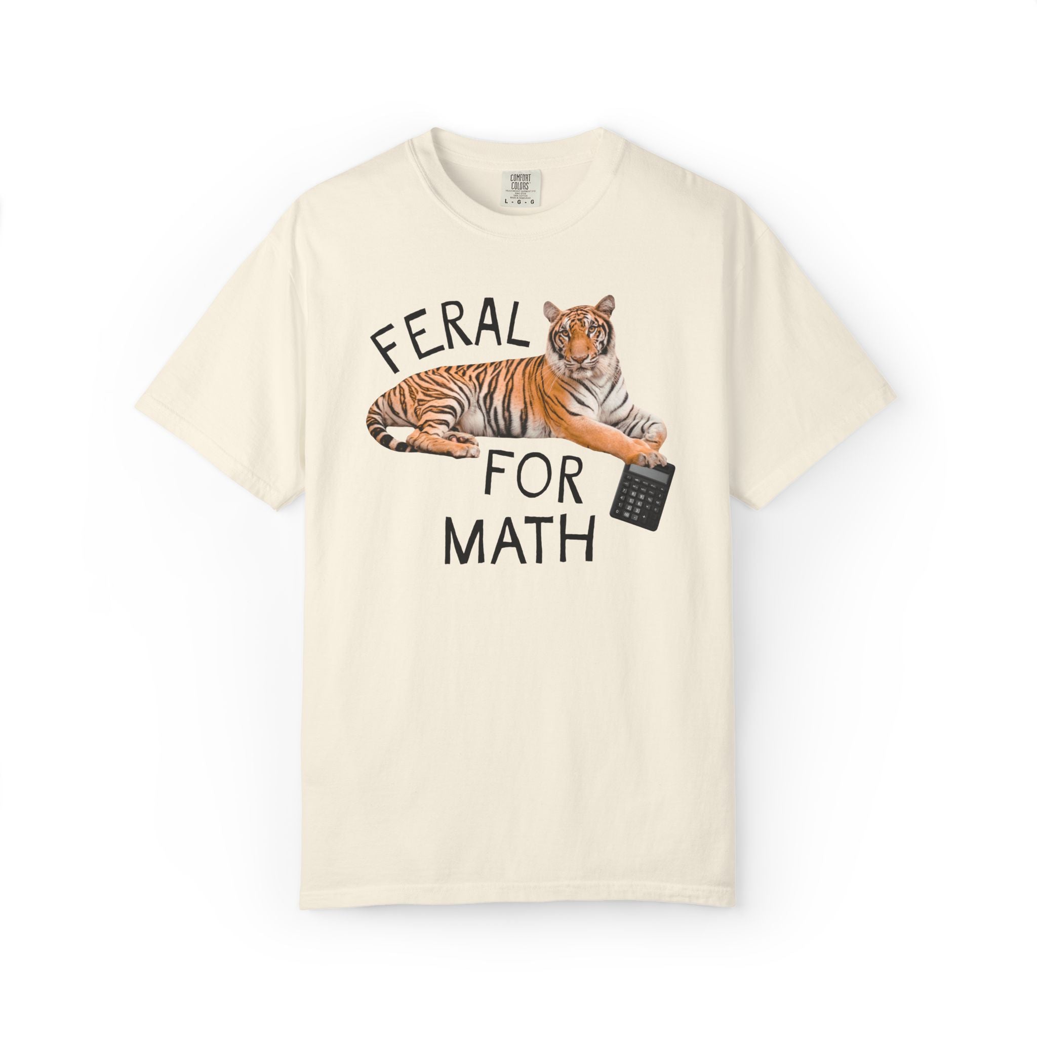High School math Teacher Shirt: Feral for Math, Silly Animal Lover T-Shirt with Tiger Holding a Calculator, Cute Matching Teacher Tee