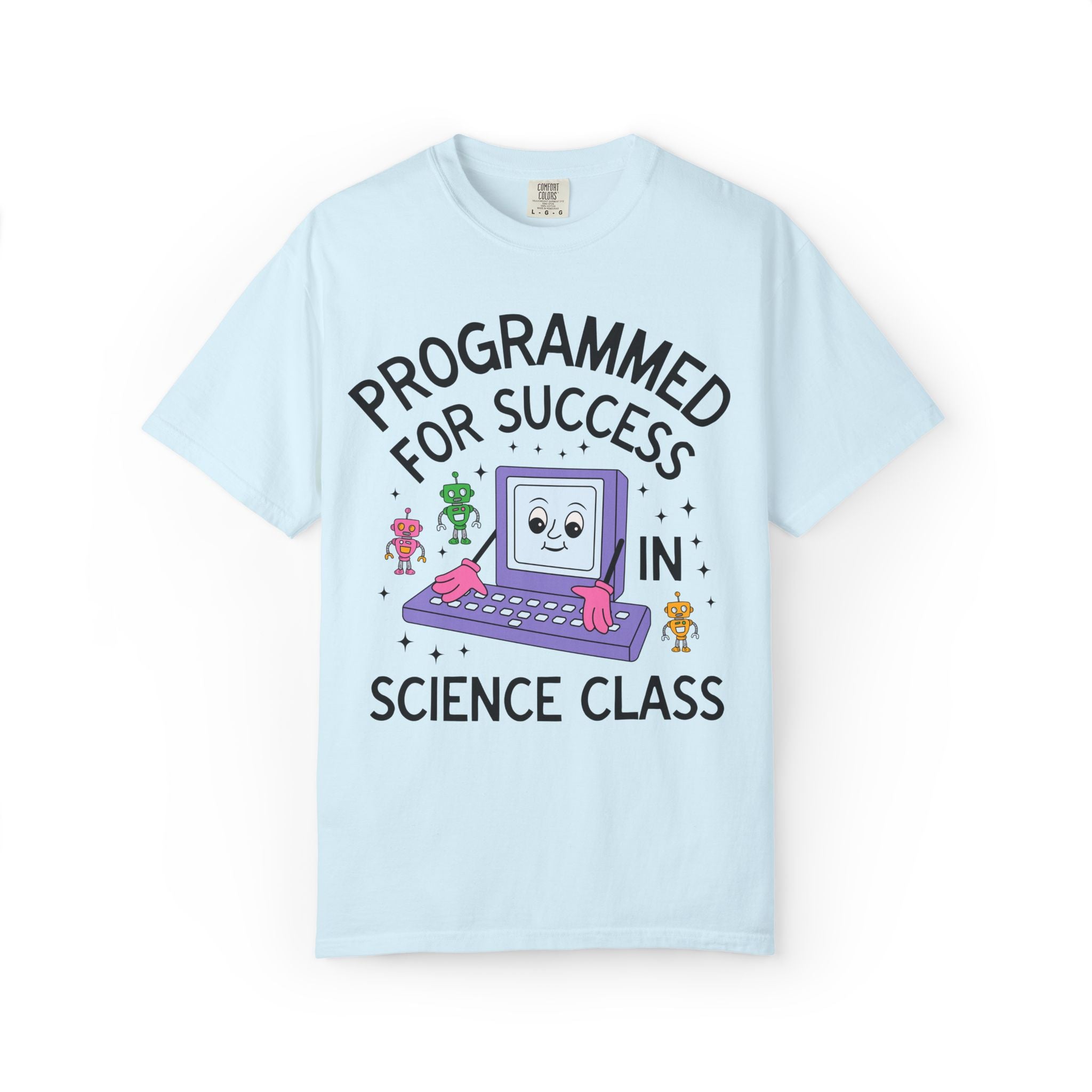 Science Teacher Team T-Shirt: Programmed for Success in Science Class, Colorful 90s Aesthetic Computer Science, High School Back to School